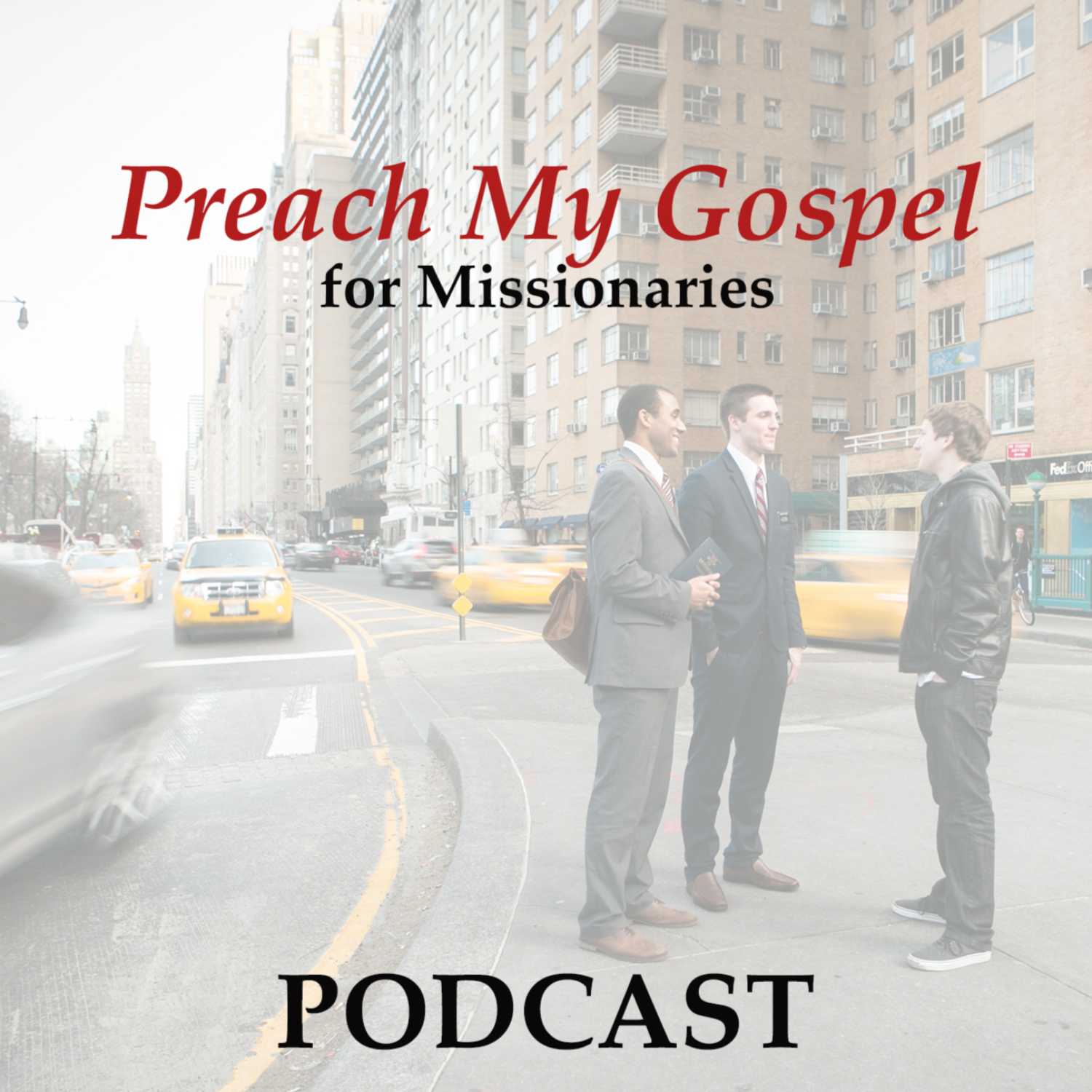 Preach My Gospel for Missionaries Podcast