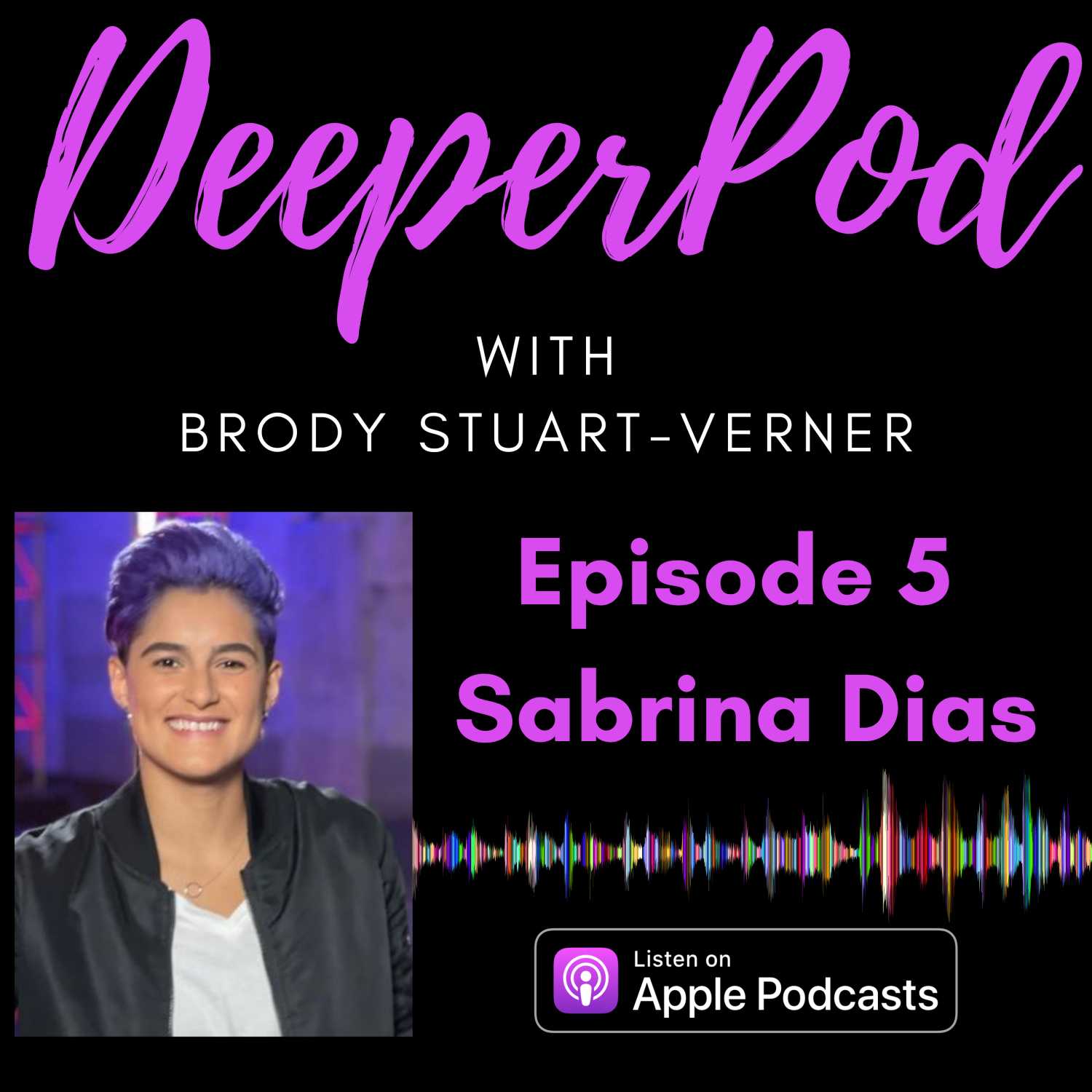 DeeperPod #5: Sabrina Dias