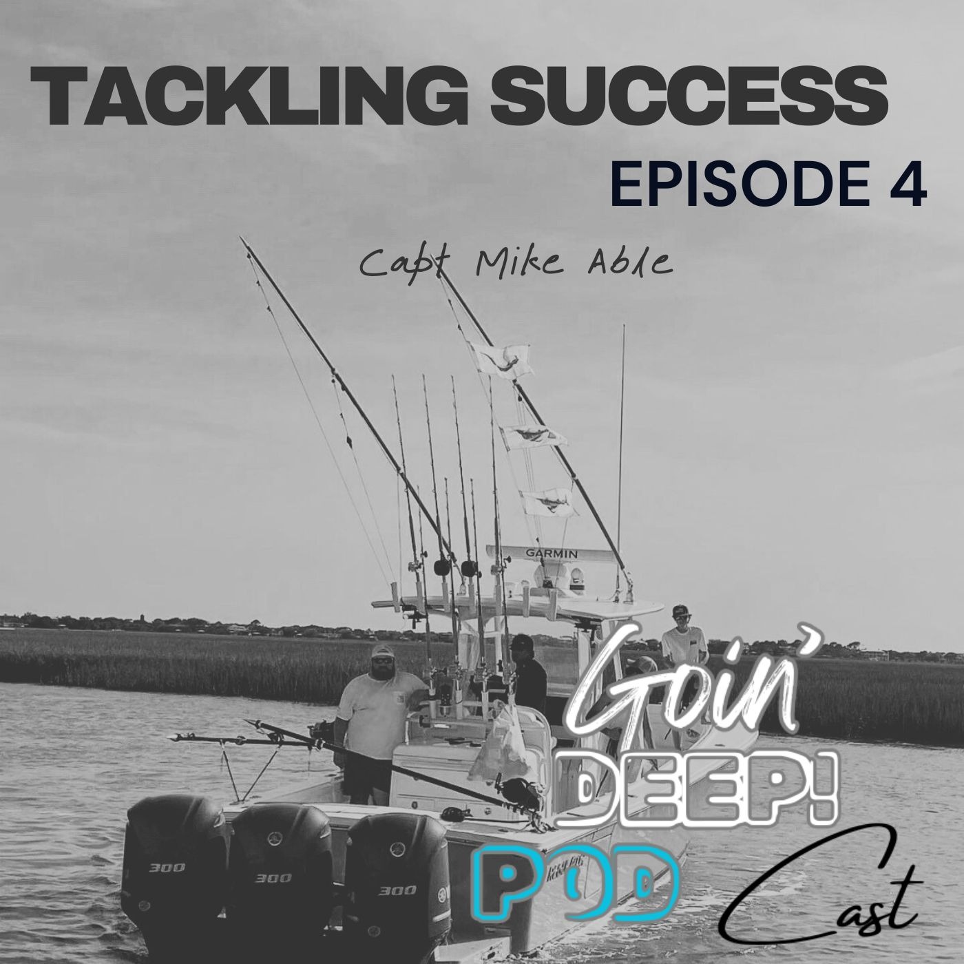 Deep Water Legends: Goin’ Deep – Offshore Fishing Podcast