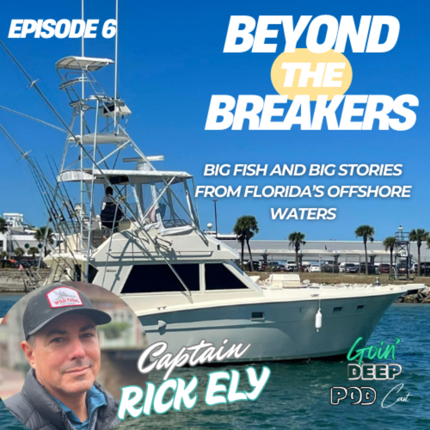 Deep Water Legends: Goin’ Deep – Offshore Fishing Podcast