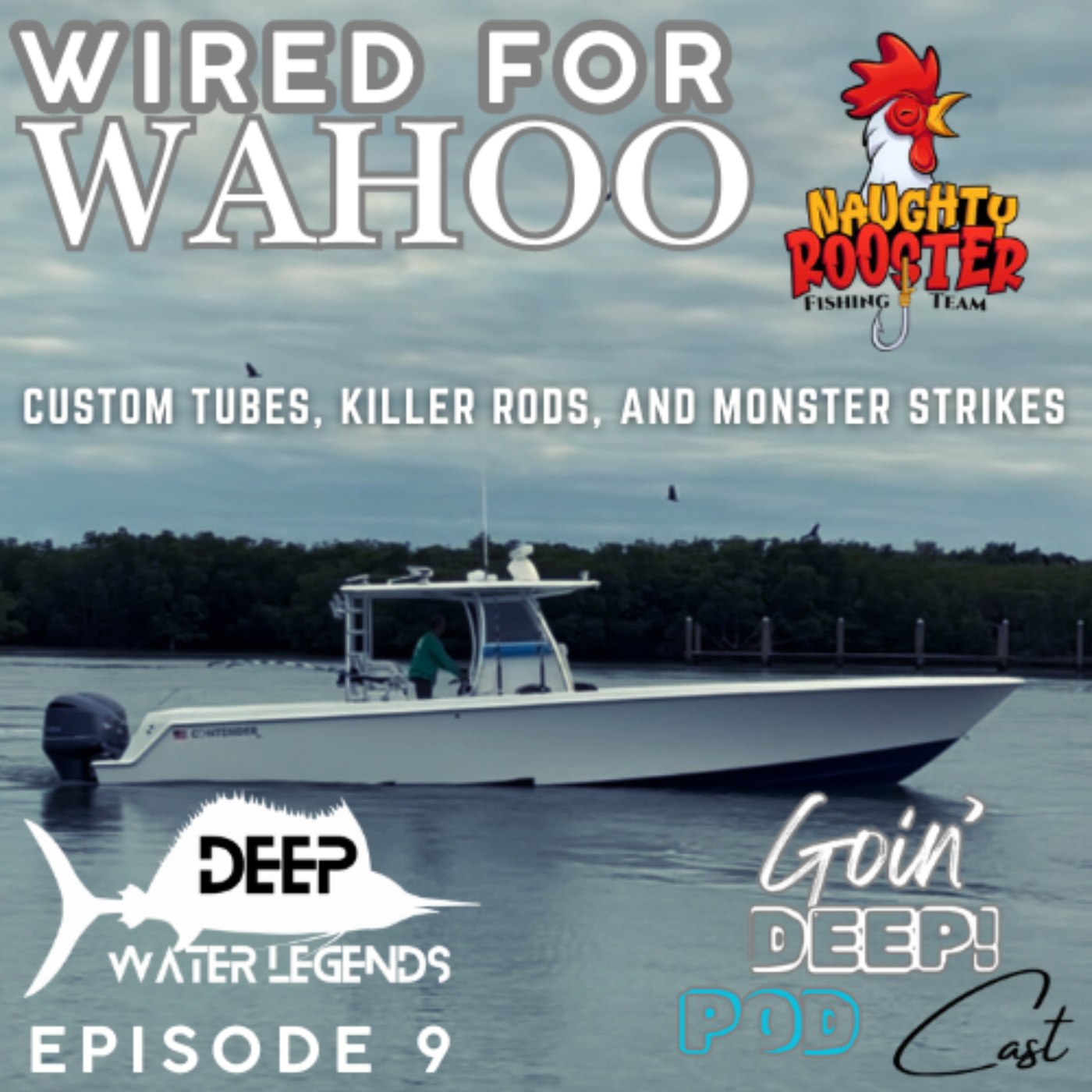 Deep Water Legends: Goin’ Deep – Offshore Fishing Podcast