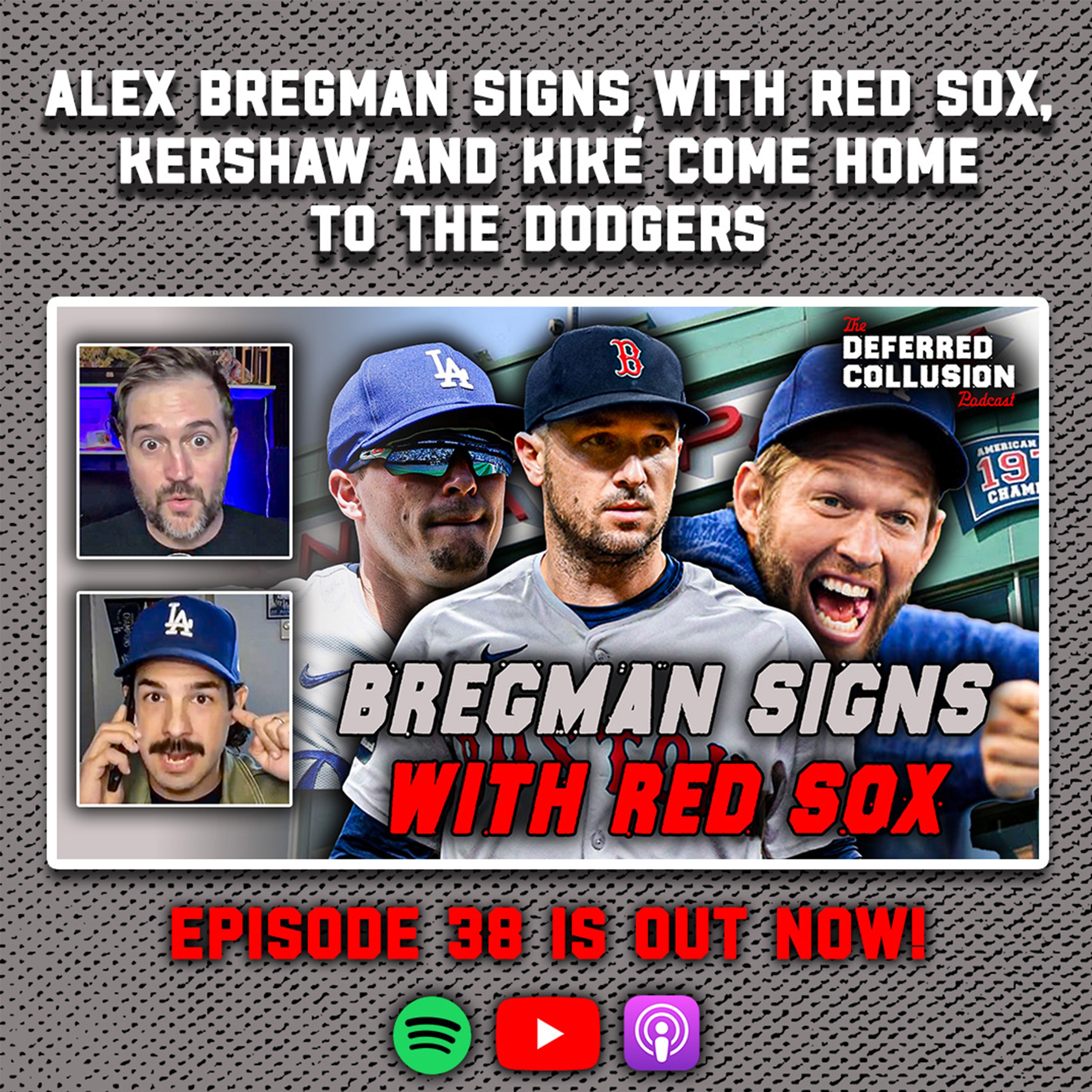 Alex Bregman Signs With the Red Sox, Kershaw and Kiké Come Home to the Dodgers | Episode 38