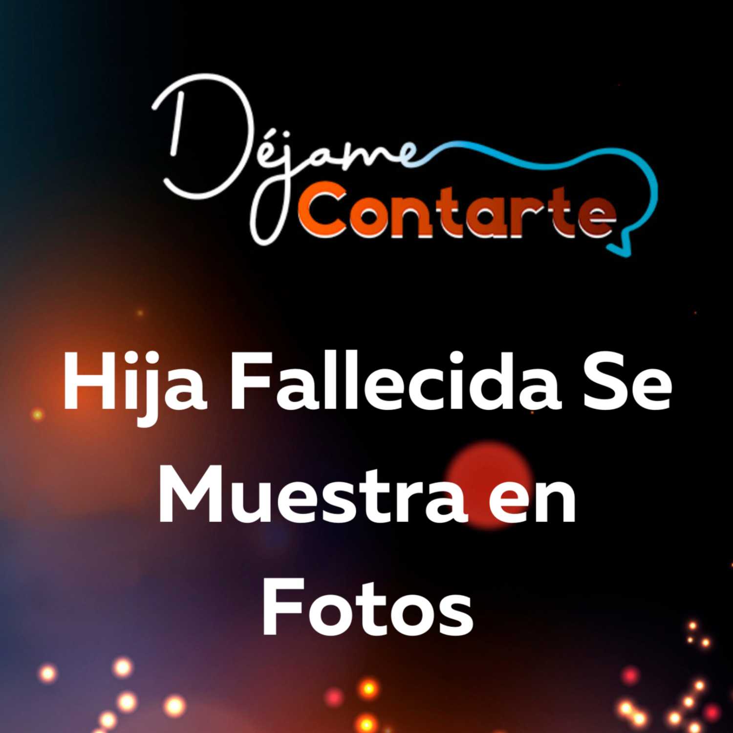 Déjame Contarte