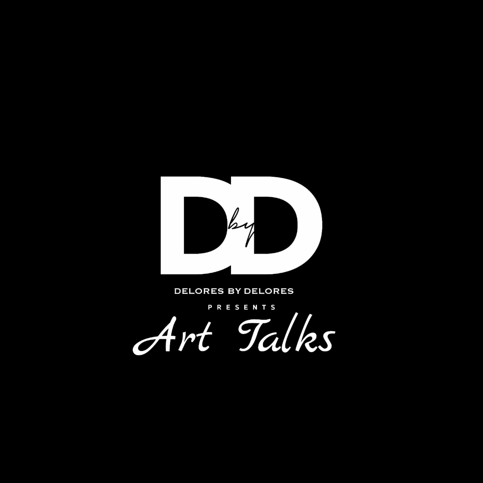 Delores By Delores Presents: Art Talks podcast artwork