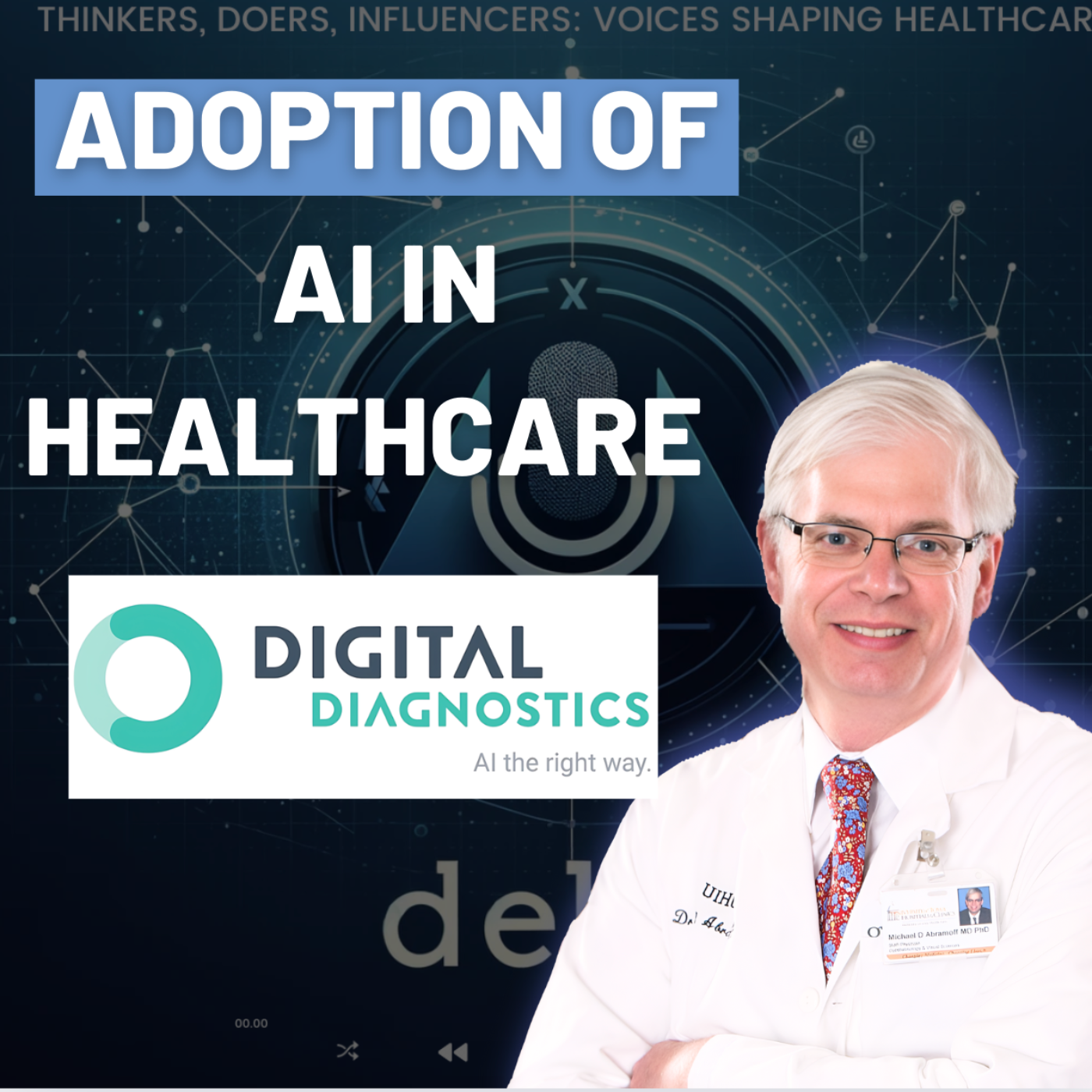 Scaling the Adoption of AI in Healthcare with Dr. Abramoff