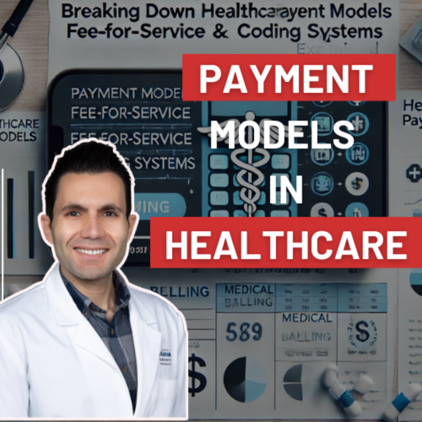 Breaking Down Healthcare Payment Models: Fee-for-Service and Coding Systems Explained