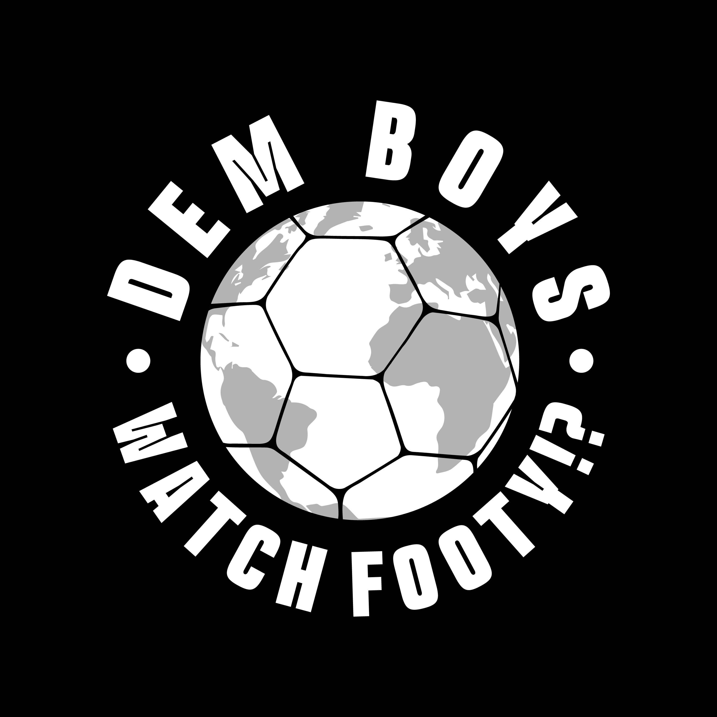 Dem Boys Watch Footy?! Podcast