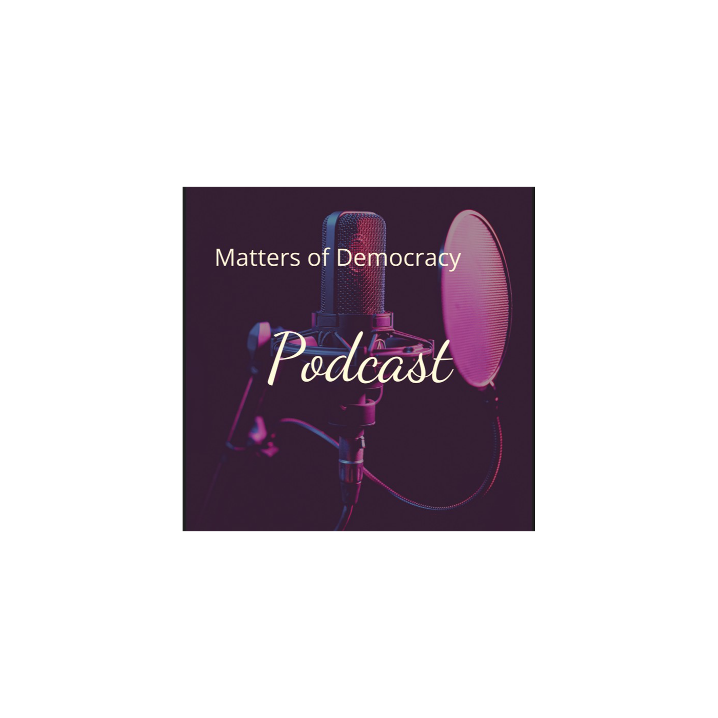 Matters of Democracy  podcast