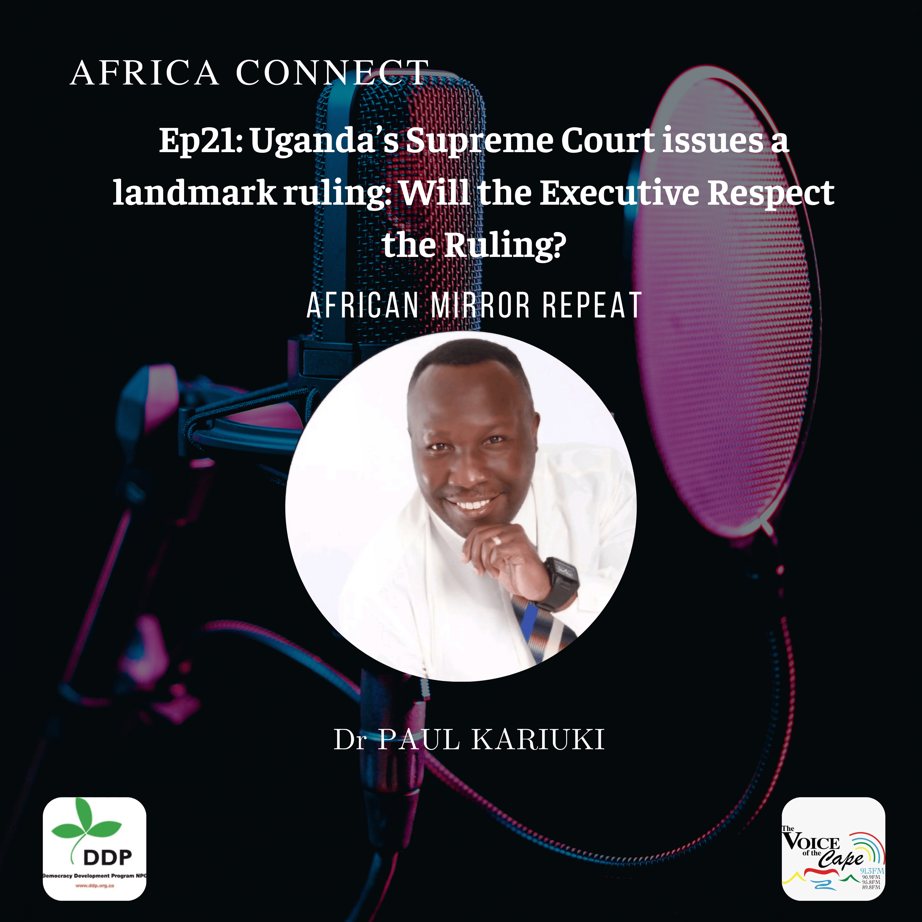 Africa Connect: Uganda's Supreme Court issues a landmark ruling - Will the Executive Respect the Ruling?