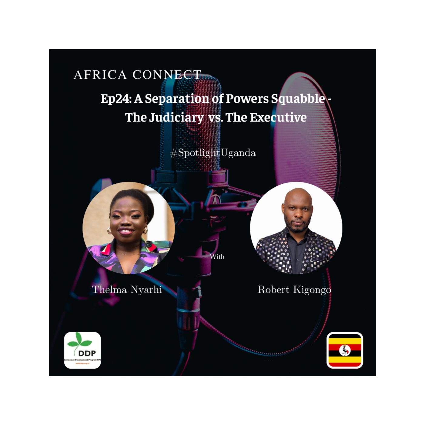 Africa Connect: A Separation of Powers Squabble - The Judiciary vs. The Executive - Spotlight on Uganda