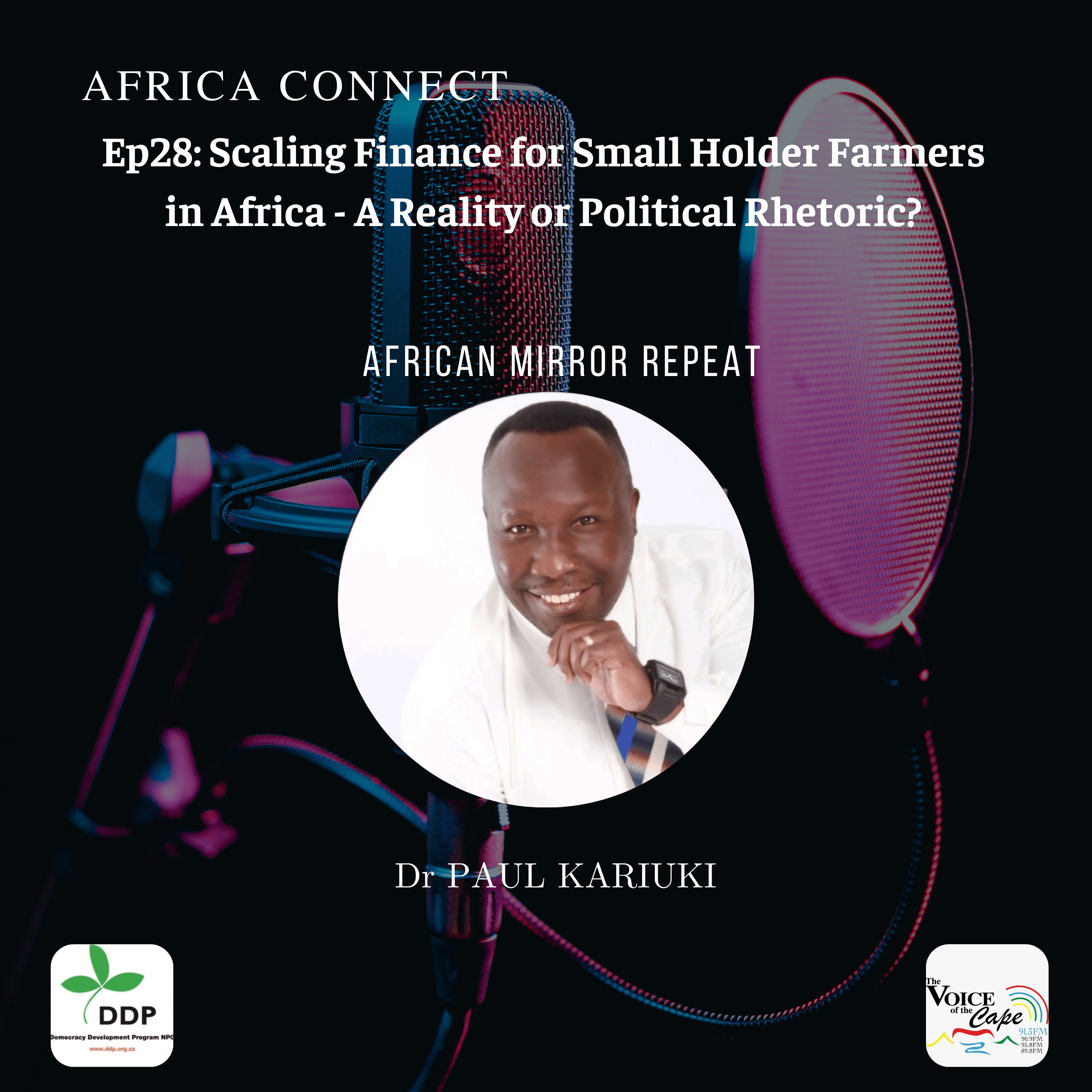 Africa Connect: Scaling Finance for Small Holder Farmers in Africa: A Reality or Political Rhetoric? episode artwork