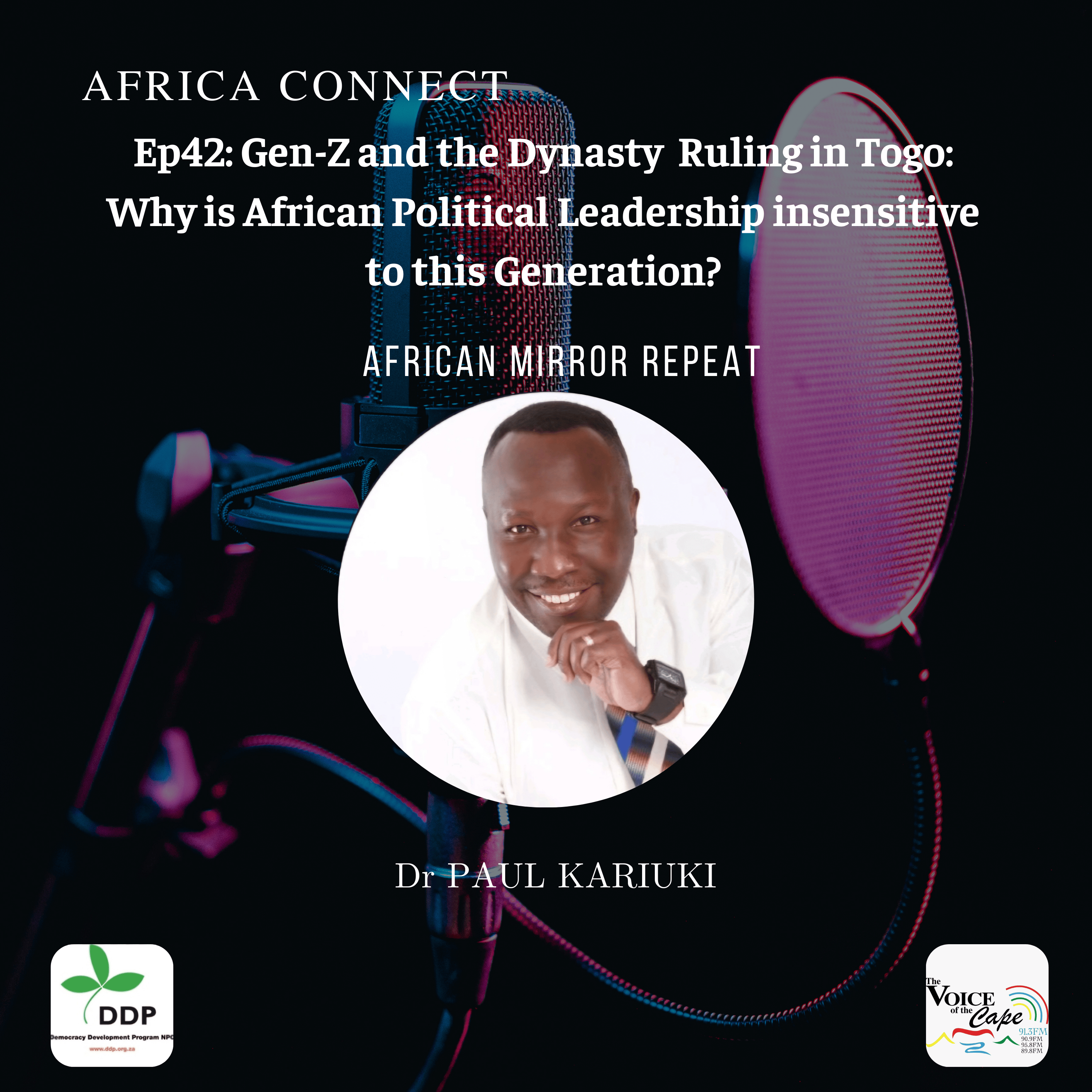 Africa Connect: Gen-Z and the Dynasty Ruling in Togo - Why is African Political Leadership insensitive to this Generation? episode artwork