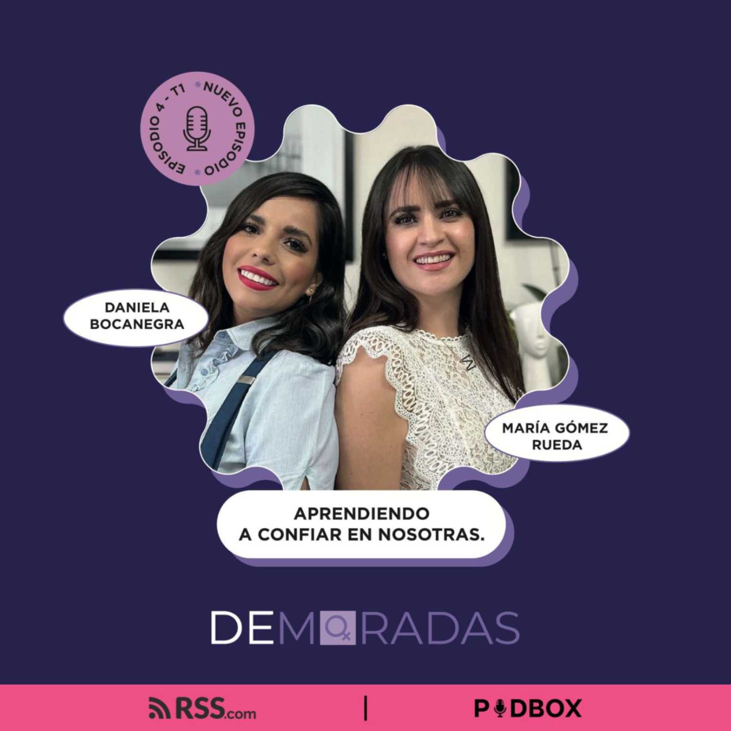 DEMORADAS - T 1 - EP 4 - APRENDIENDO A CONFIAR EN NOSOTRAS episode artwork