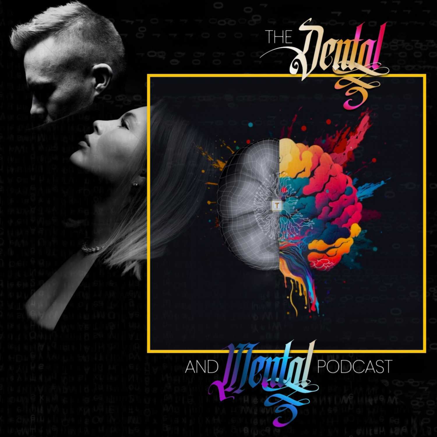 The Dental & Mental Podcast