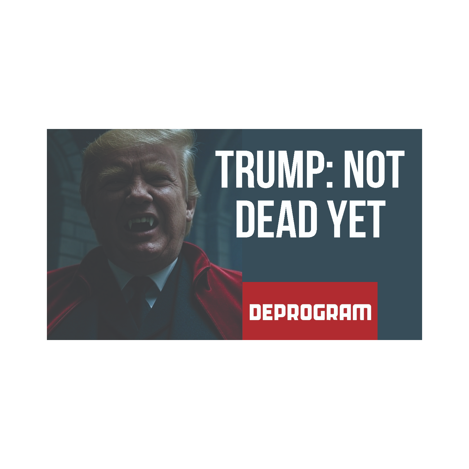 DeProgram with Ted Rall and John Kiriakou: “Trump Not Dead Yet”