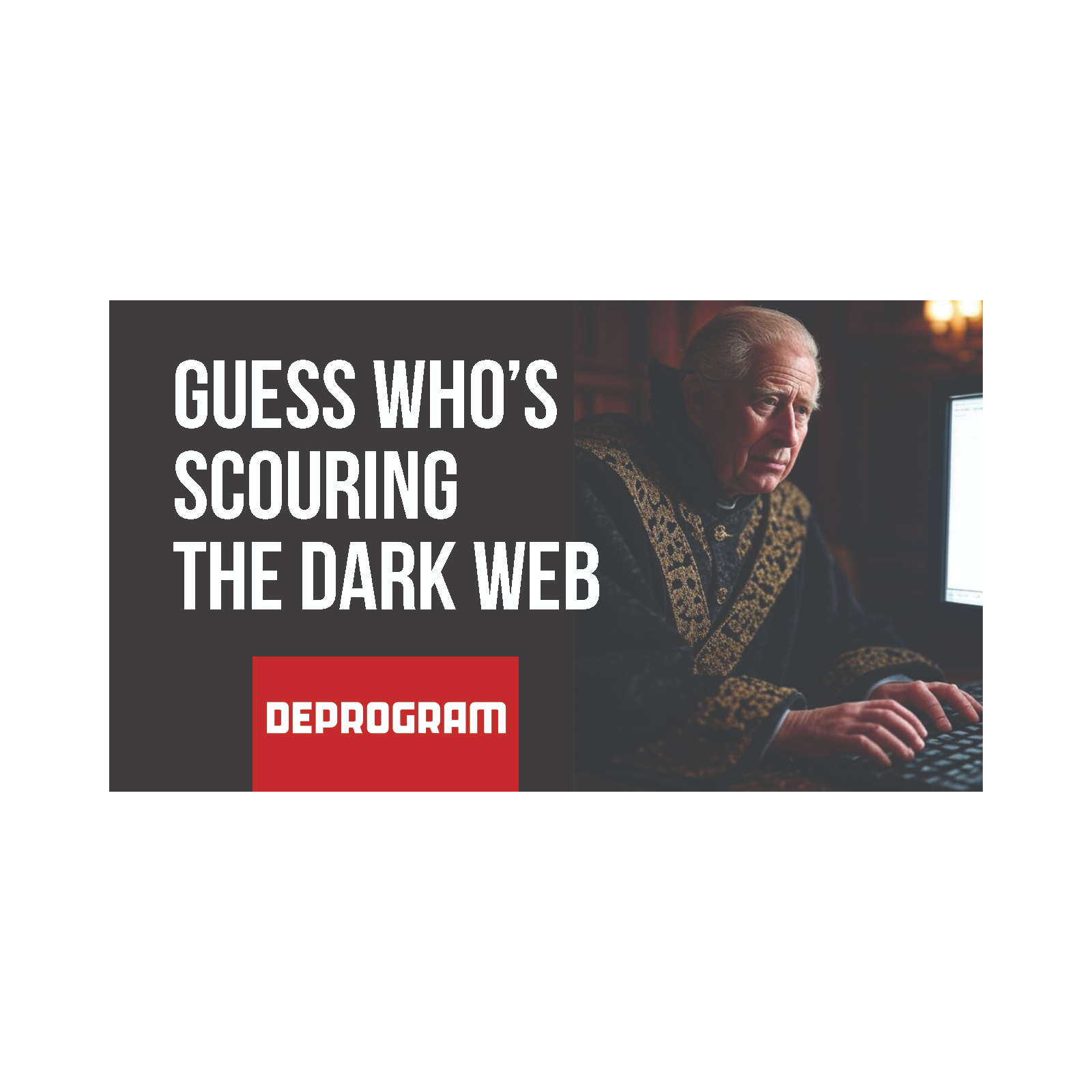 Deprogram with Ted Rall and John Kiriakou: Guess Who’s Scouring the Dark Web?