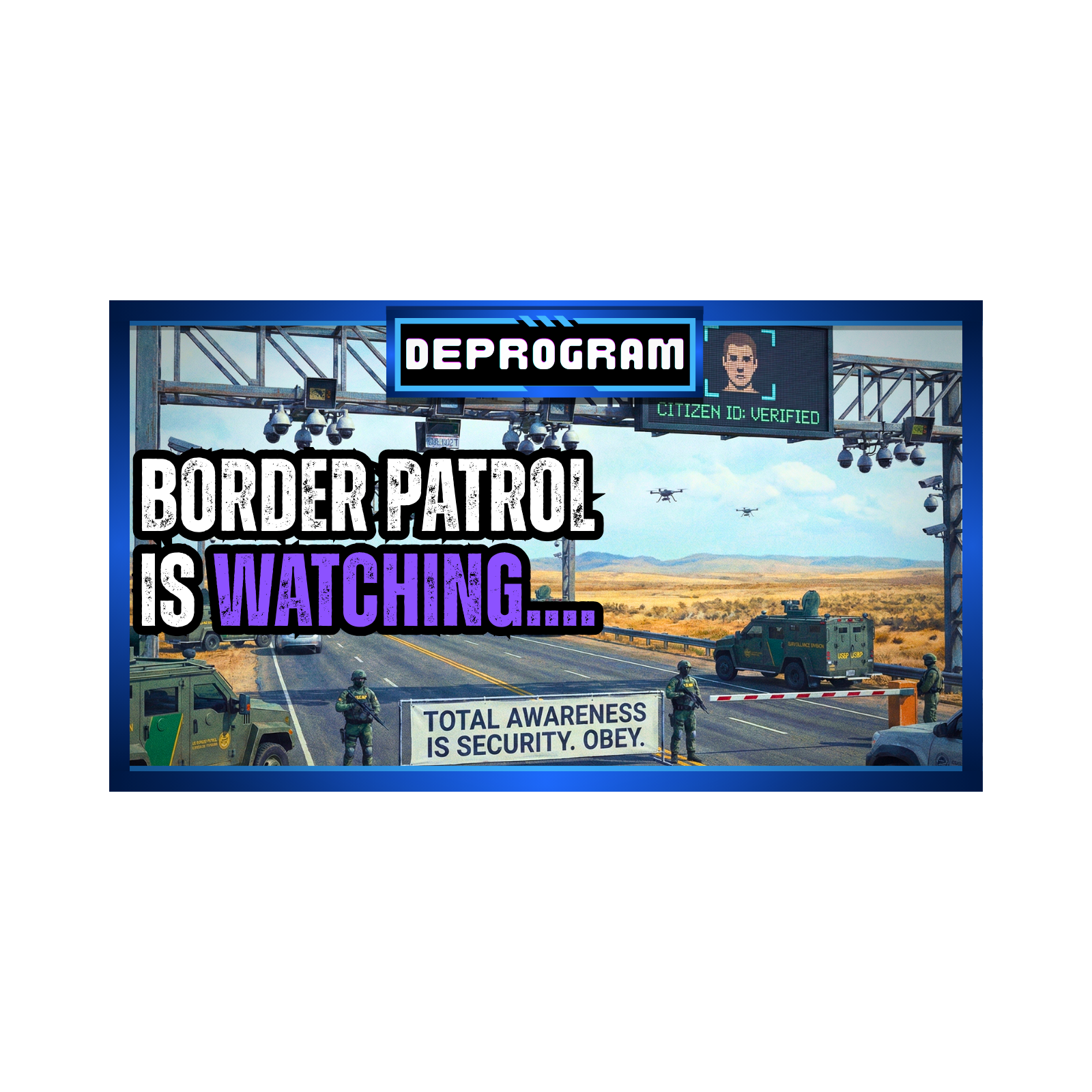 Big Border Patrol is Watching You | DeProgram with Ted Rall and John Kiriakou