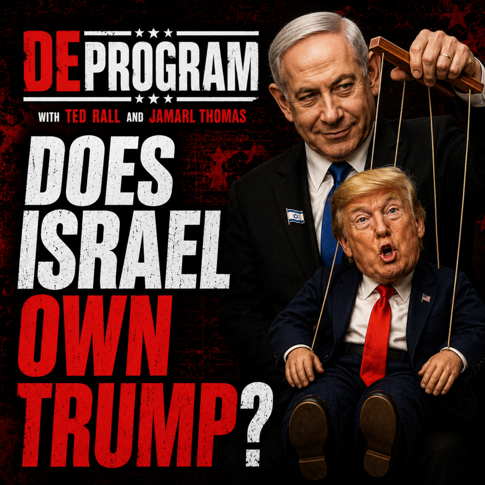 Does Israel Own Trump or Does Trump Own Israel? episode artwork