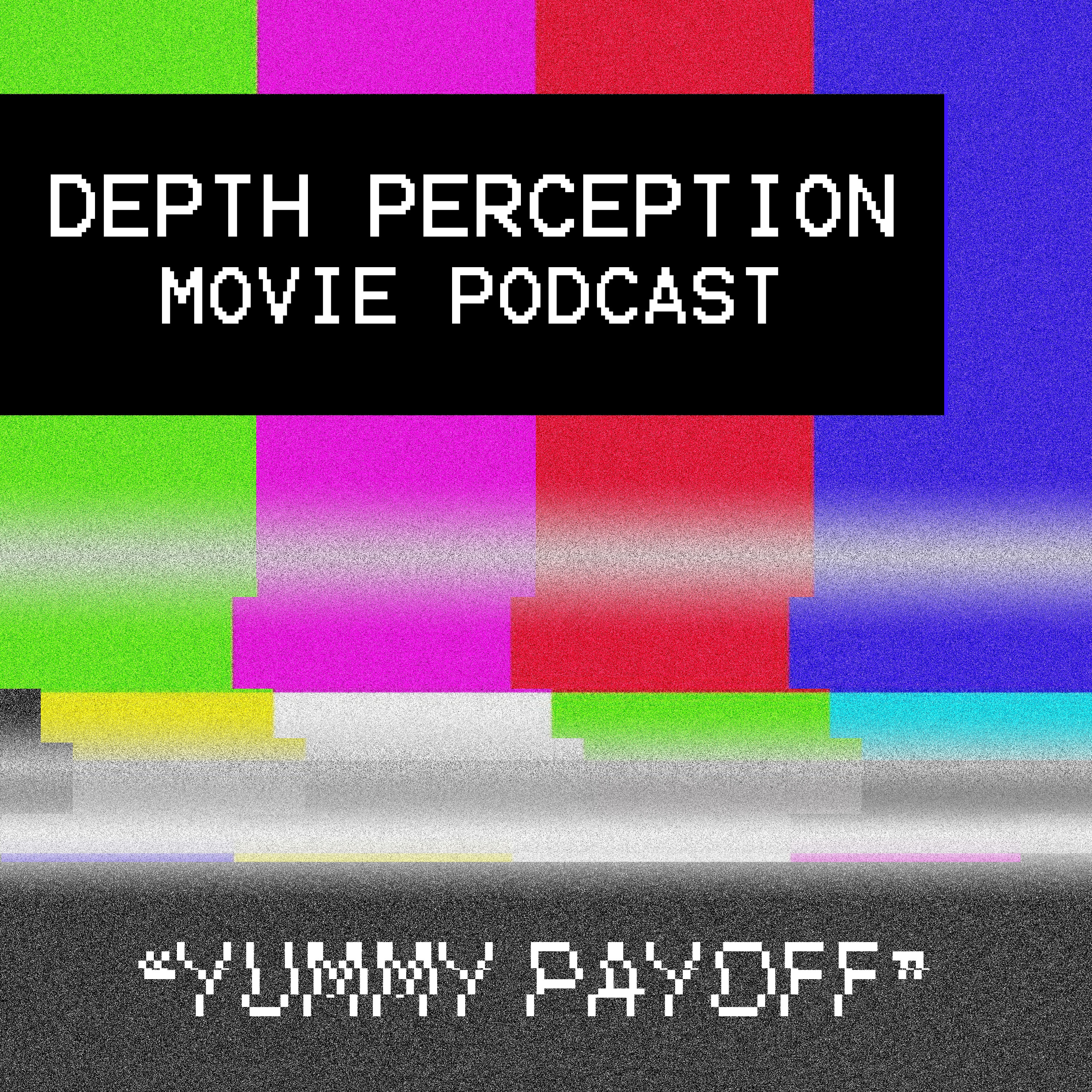 Depth Perception Movie Podcast