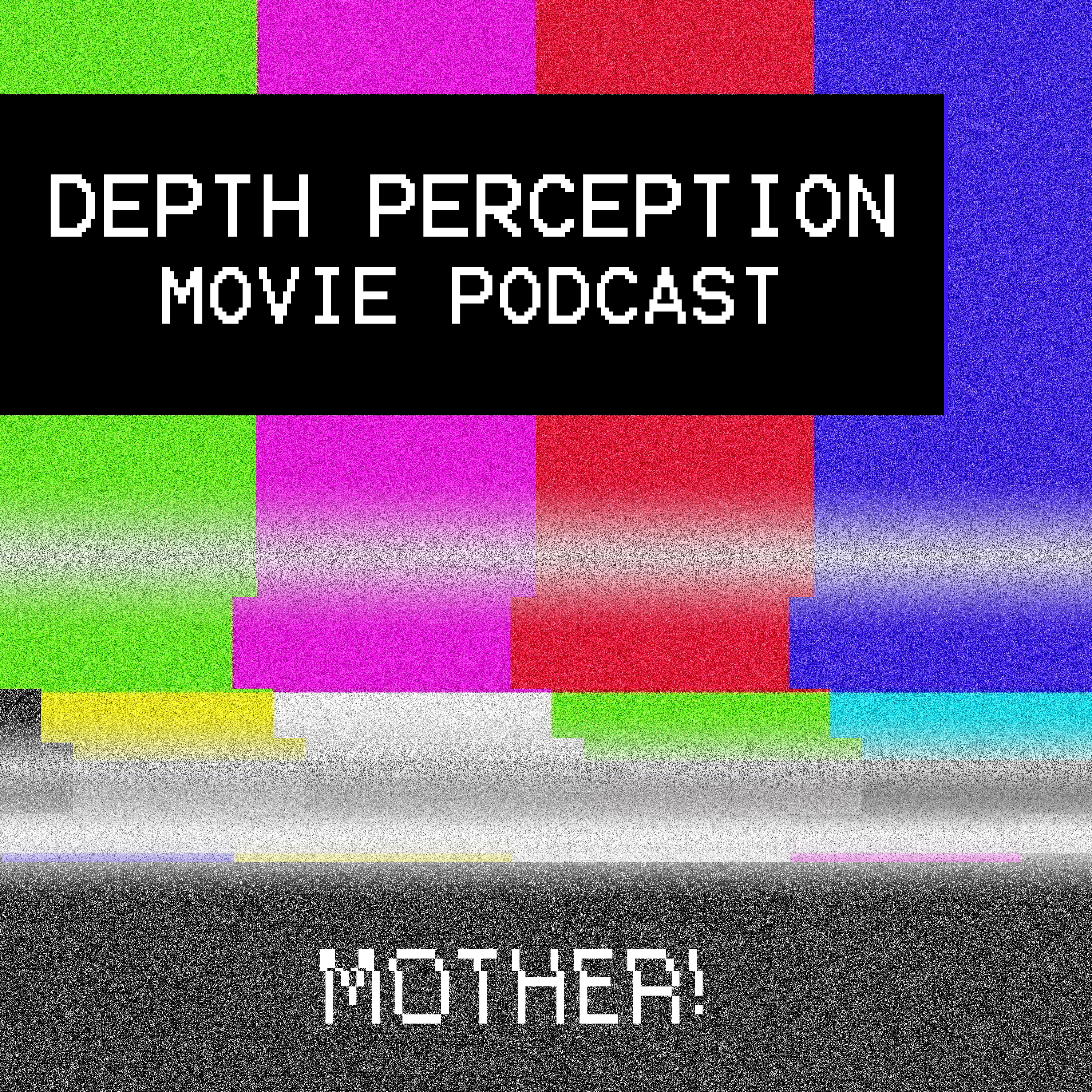 Depth Perception Movie Podcast