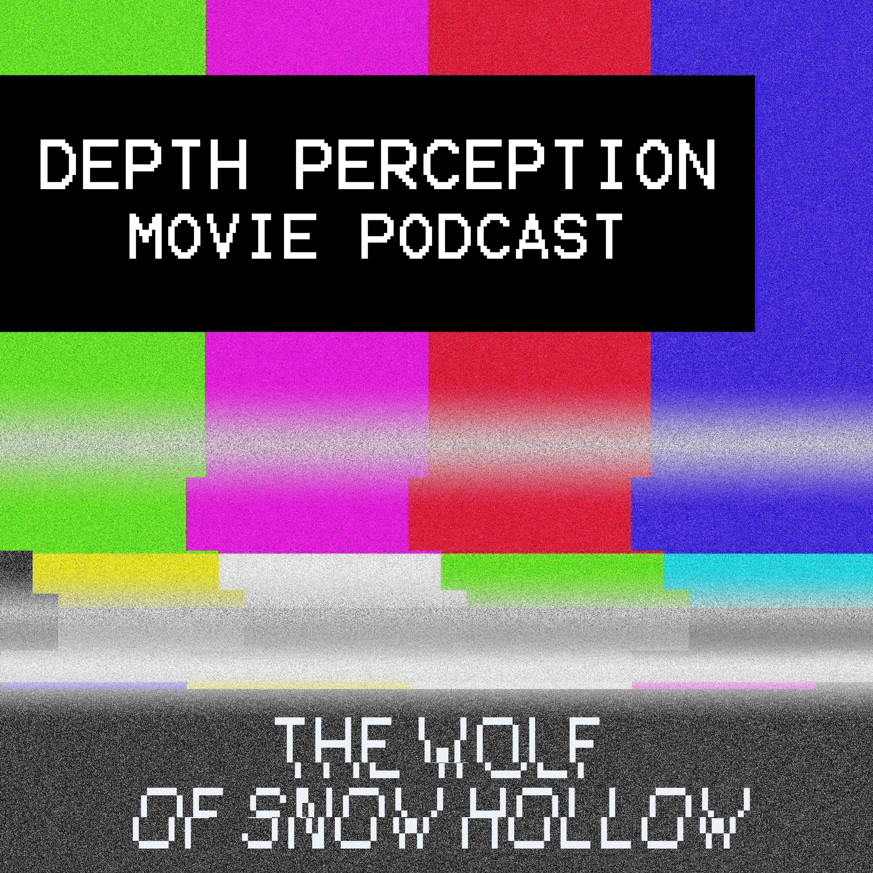 Depth Perception Movie Podcast