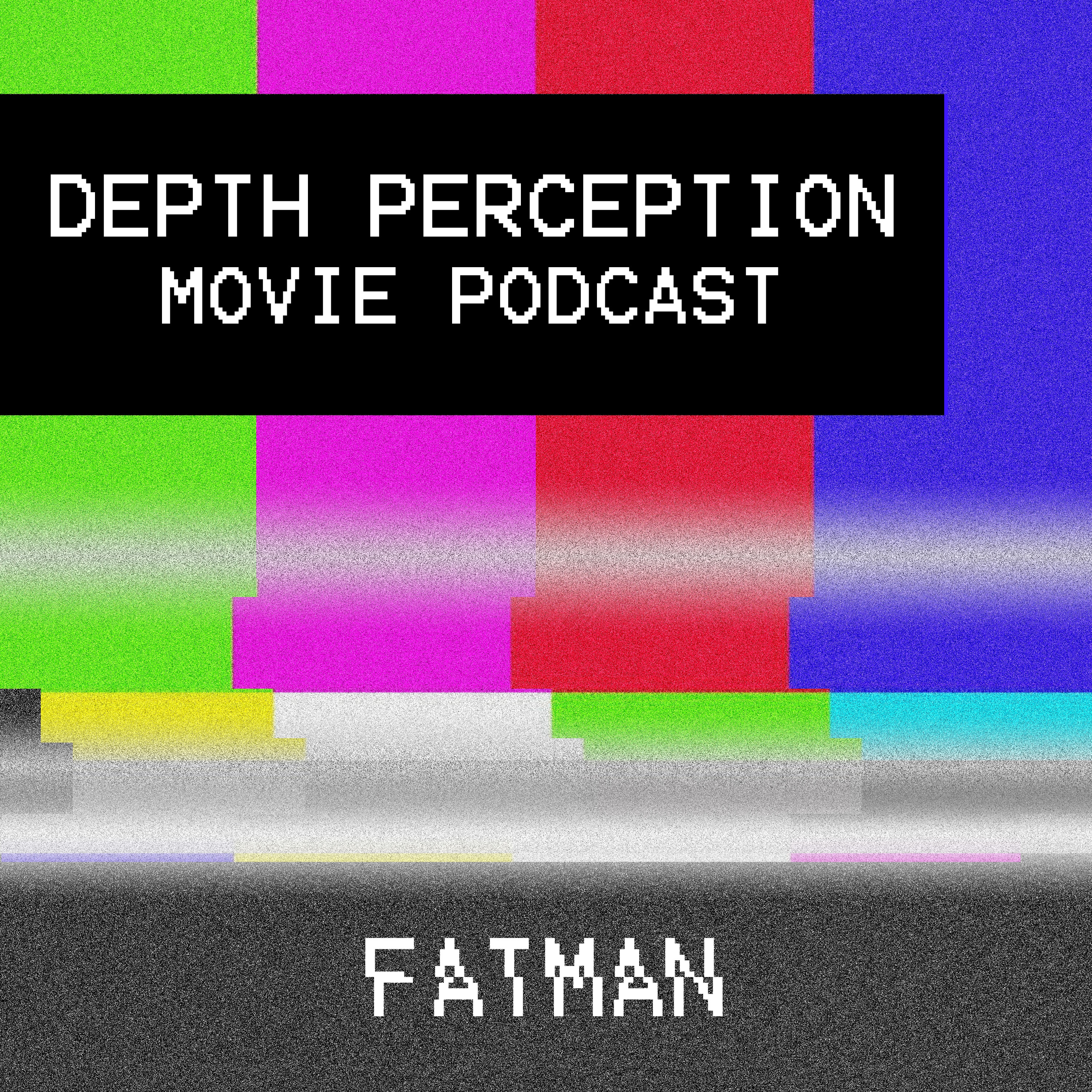 Depth Perception Movie Podcast