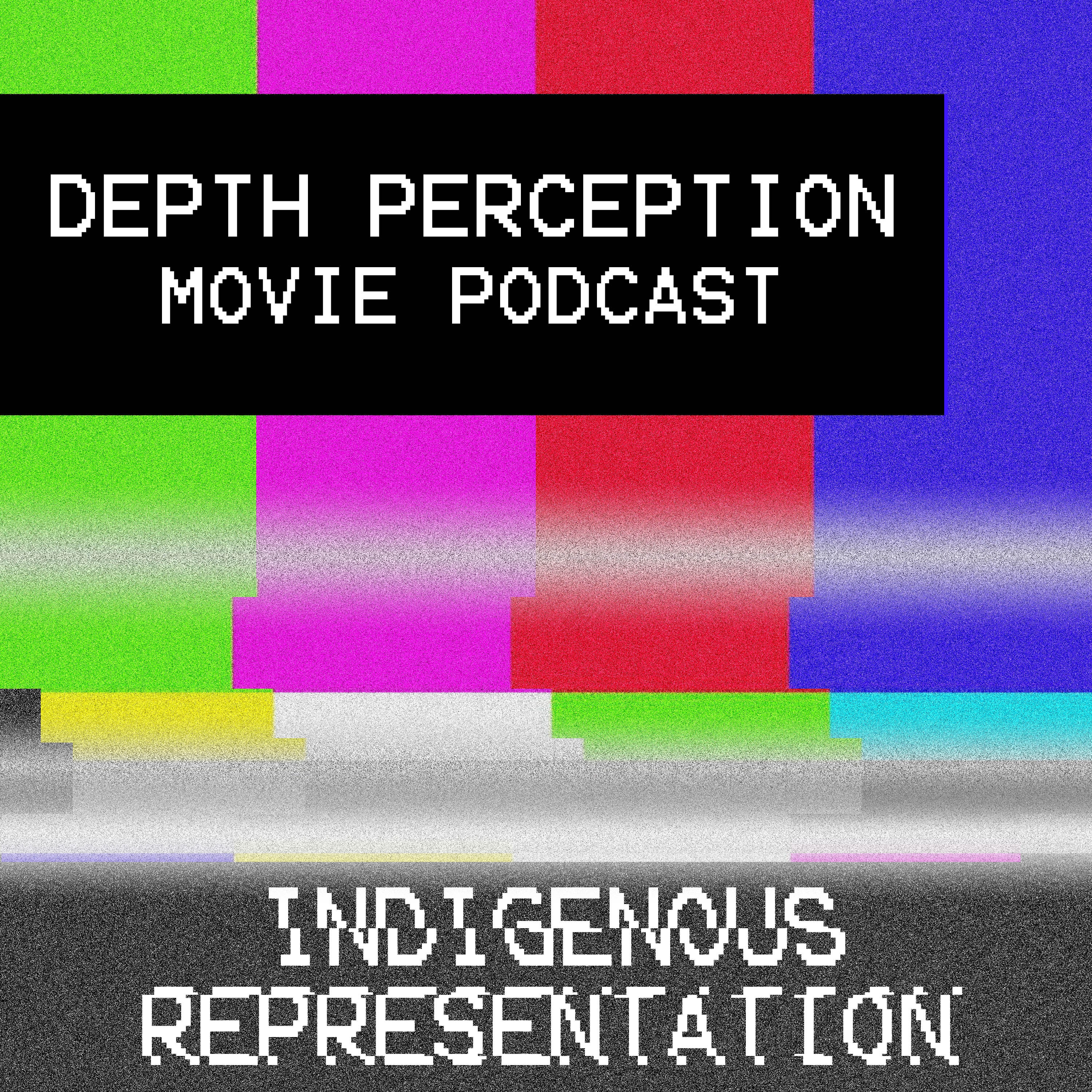 Depth Perception Movie Podcast