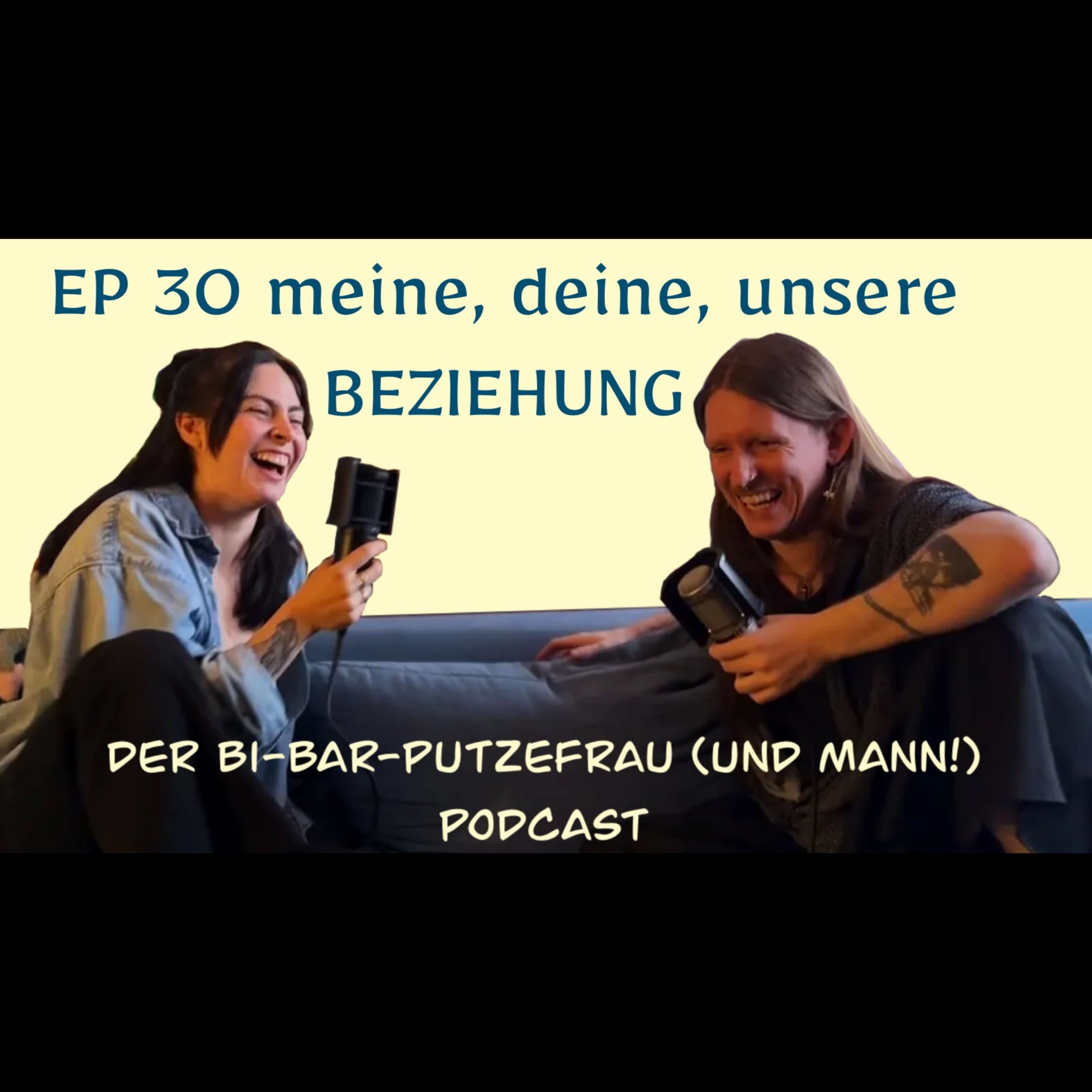 EP 30 - meine, deine, unsere BEZIEHUNG episode artwork