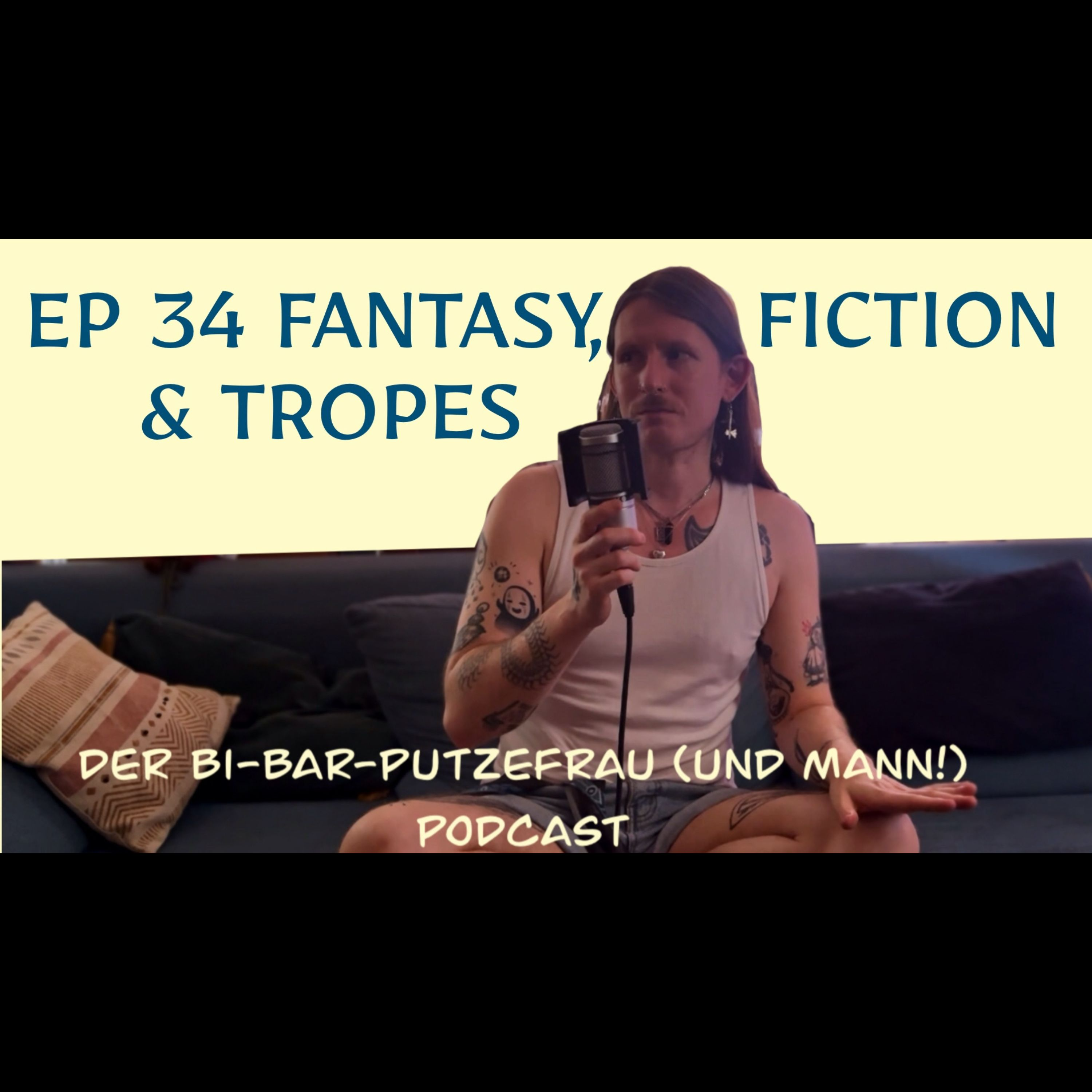 EP 34 - Fantasy, Fiction & Tropes episode artwork