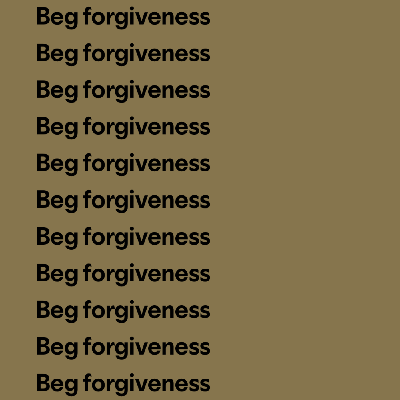 BEG FORGIVENESS REVIEW