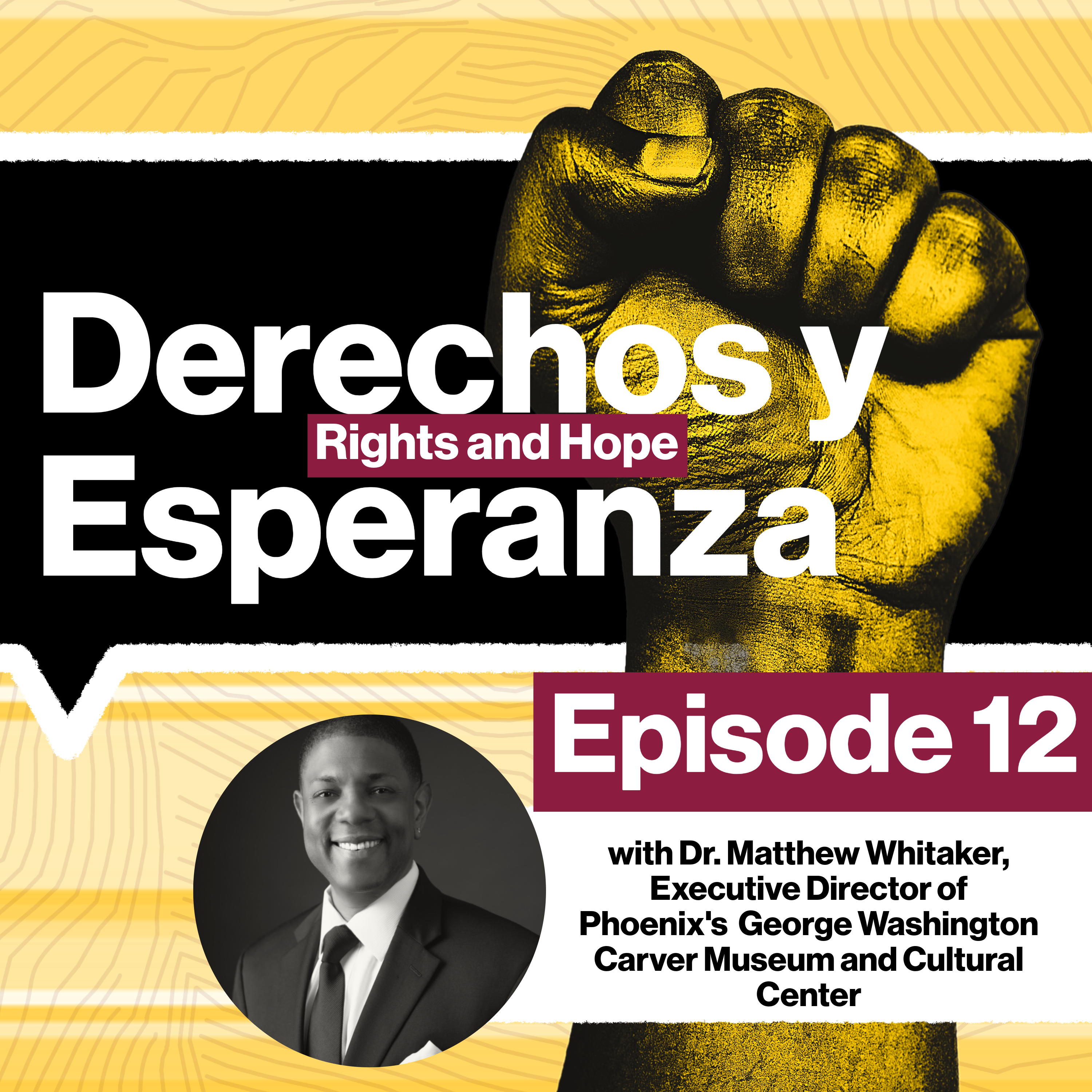 Derechos y Esperanza – Rights and Hope: ASU Law Civil Rights, Migration and Workplace Law Initiative