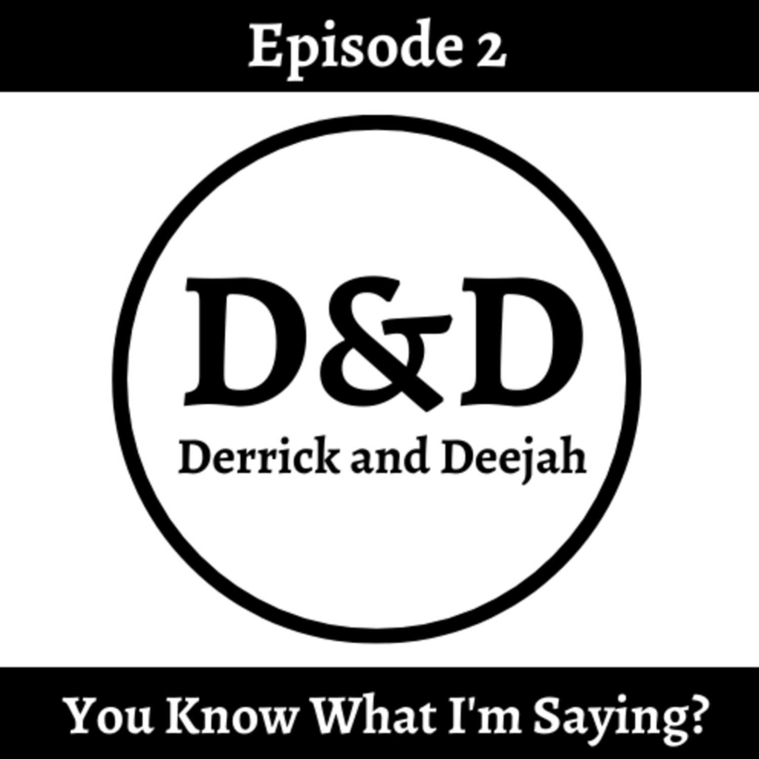 Derrick and Deejah