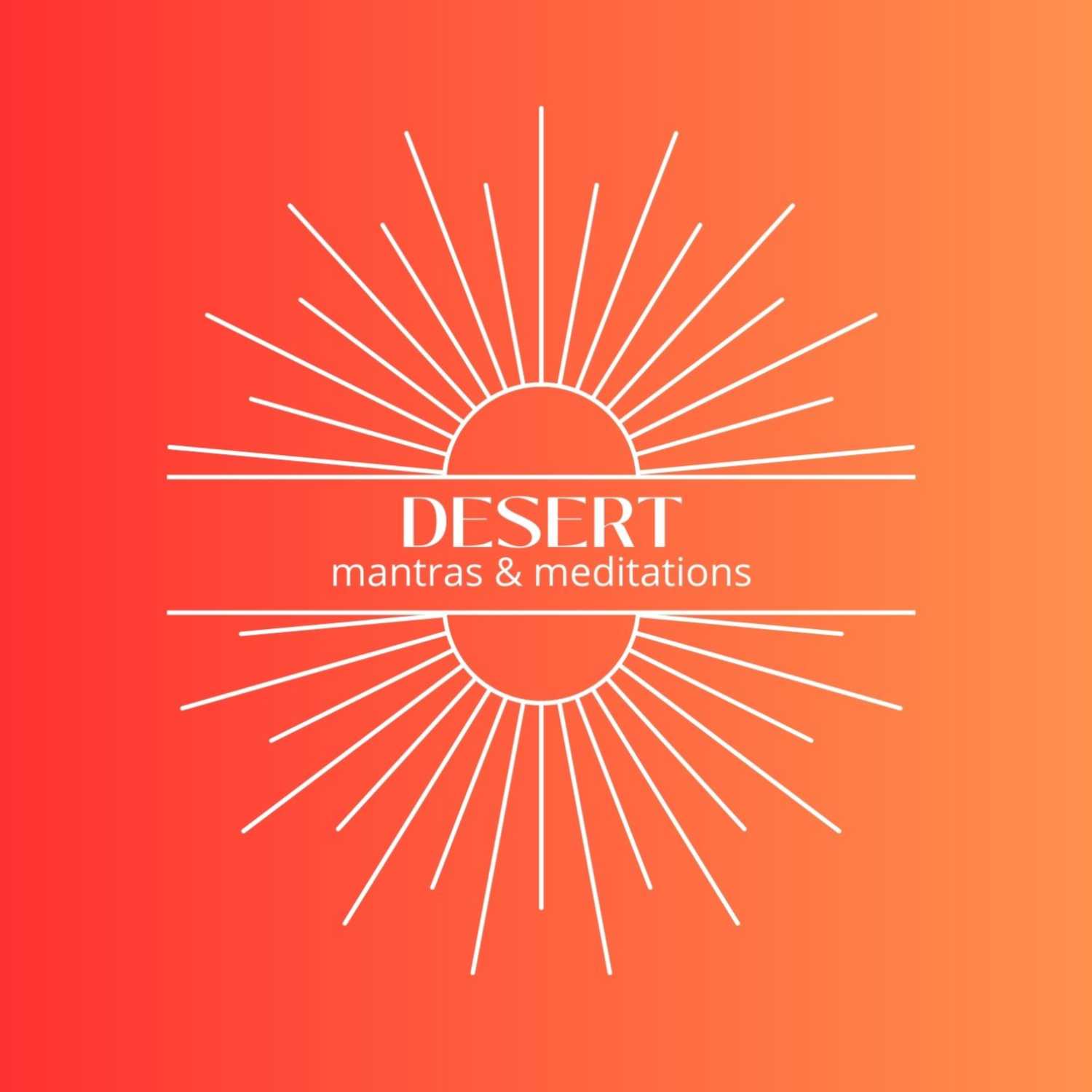 Desert Mantras and Meditations