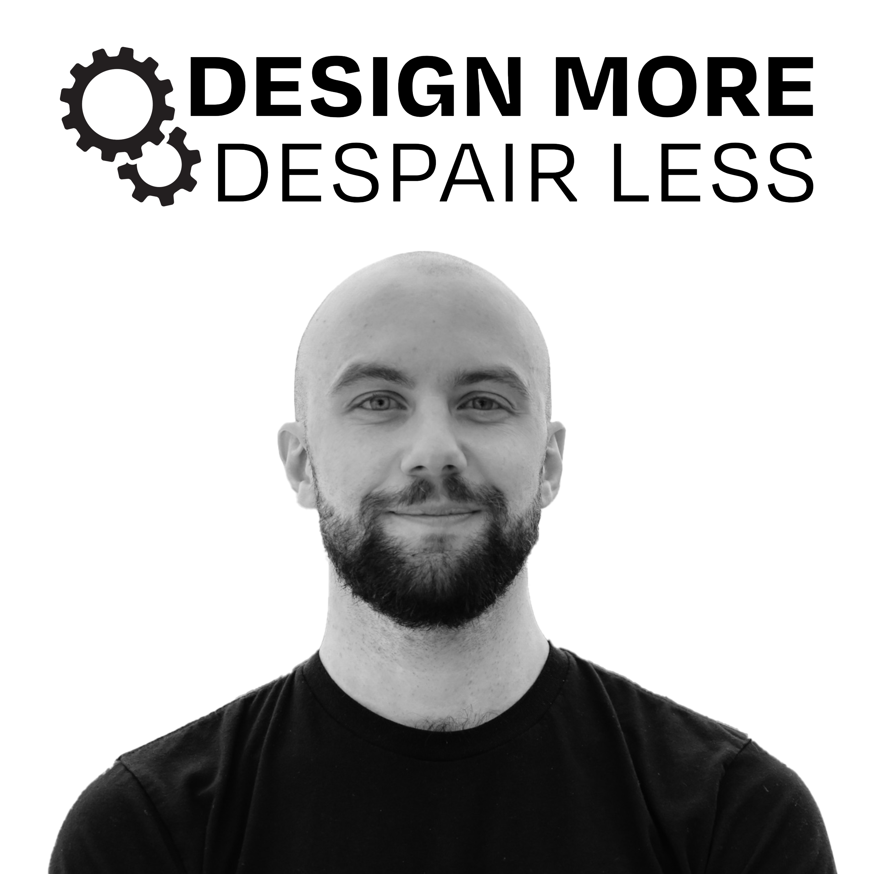 Design More Despair Less