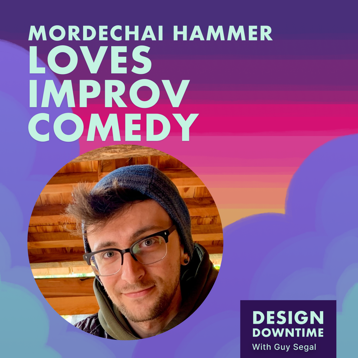 Mordechai Hammer Loves Improv Comedy