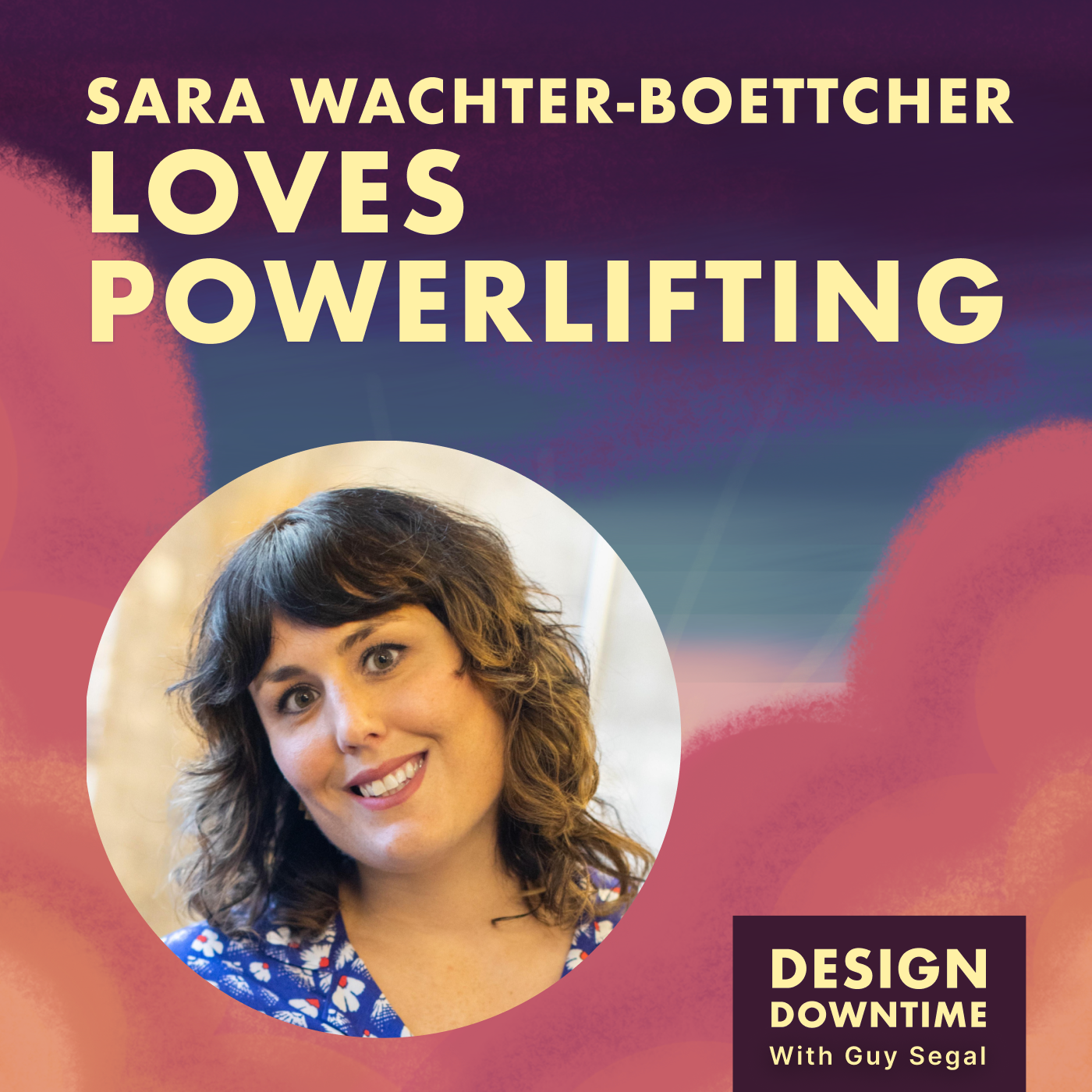 Sara Wachter-Boettcher Loves Powerlifting