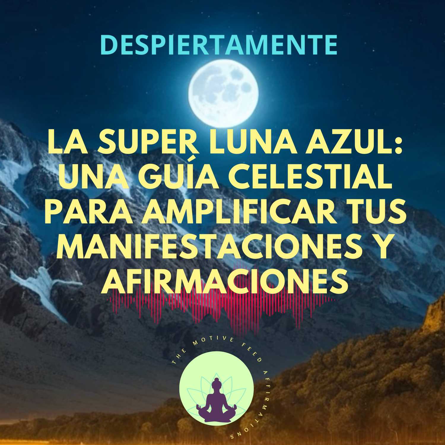 Despiertamente: Eleva Tu Mente