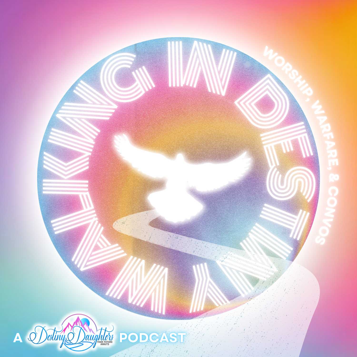 Walking in Destiny: A Destiny Daughters Podcast