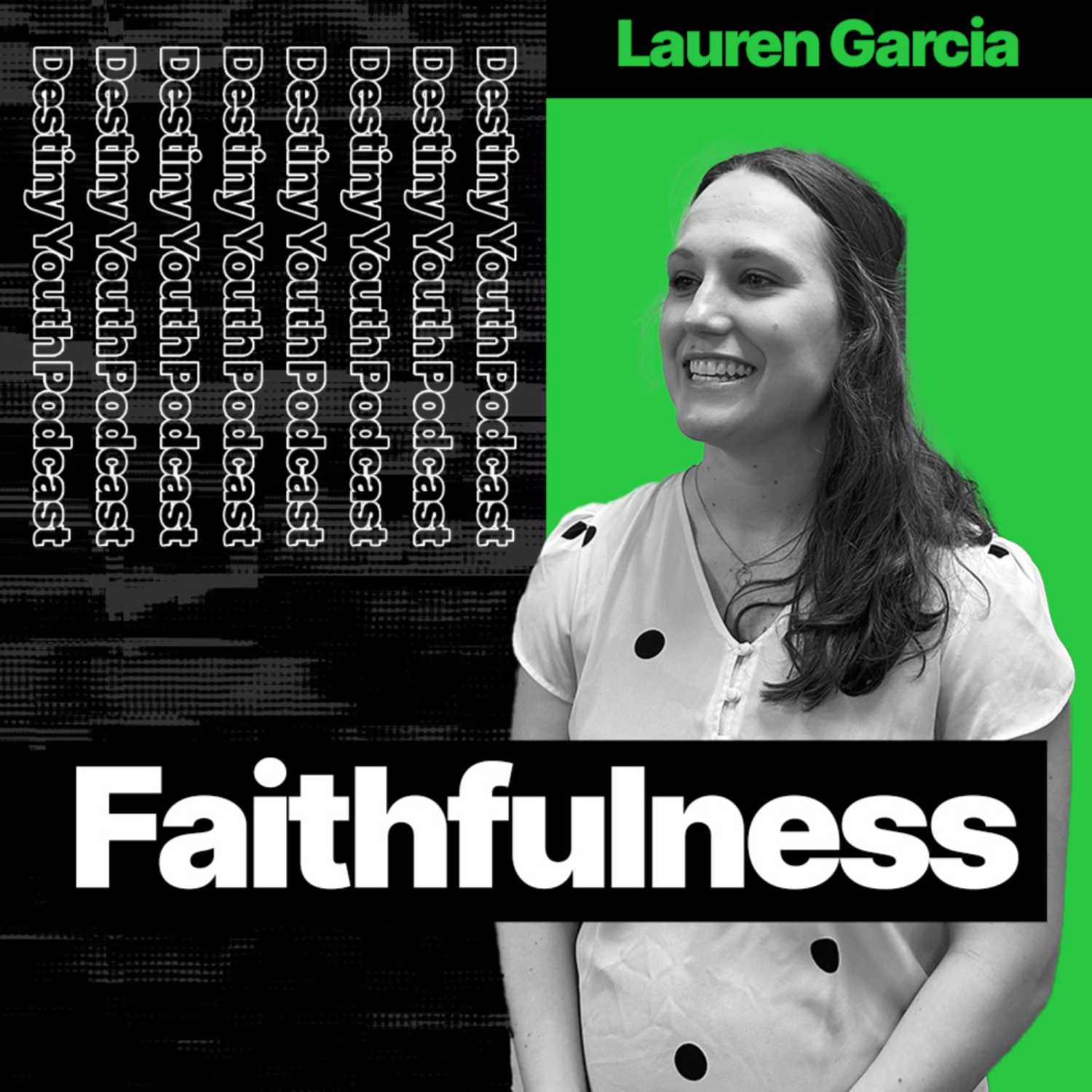 Faithfulness with Lauren Garcia