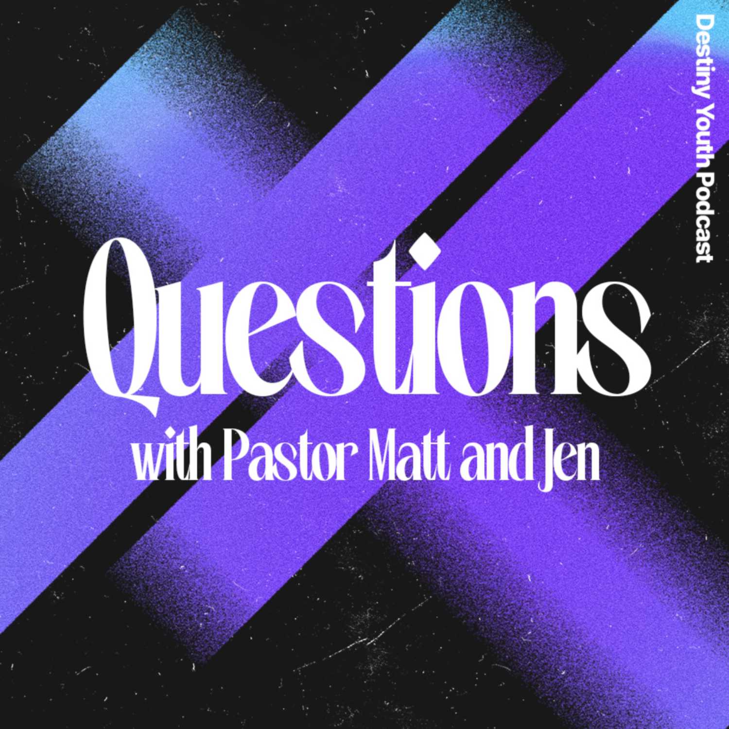Questions with Pastor Matt and Jen episode artwork
