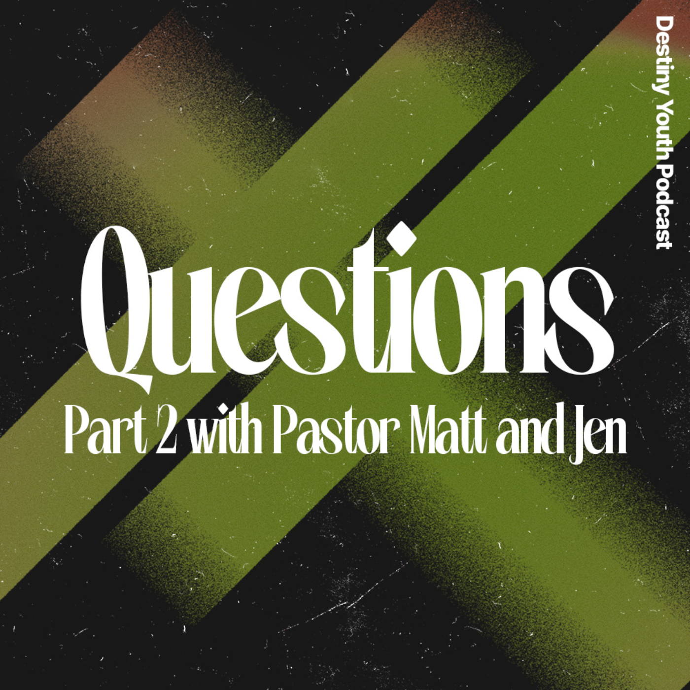 Questions Part 2 with Pastor Matt and Jen episode artwork