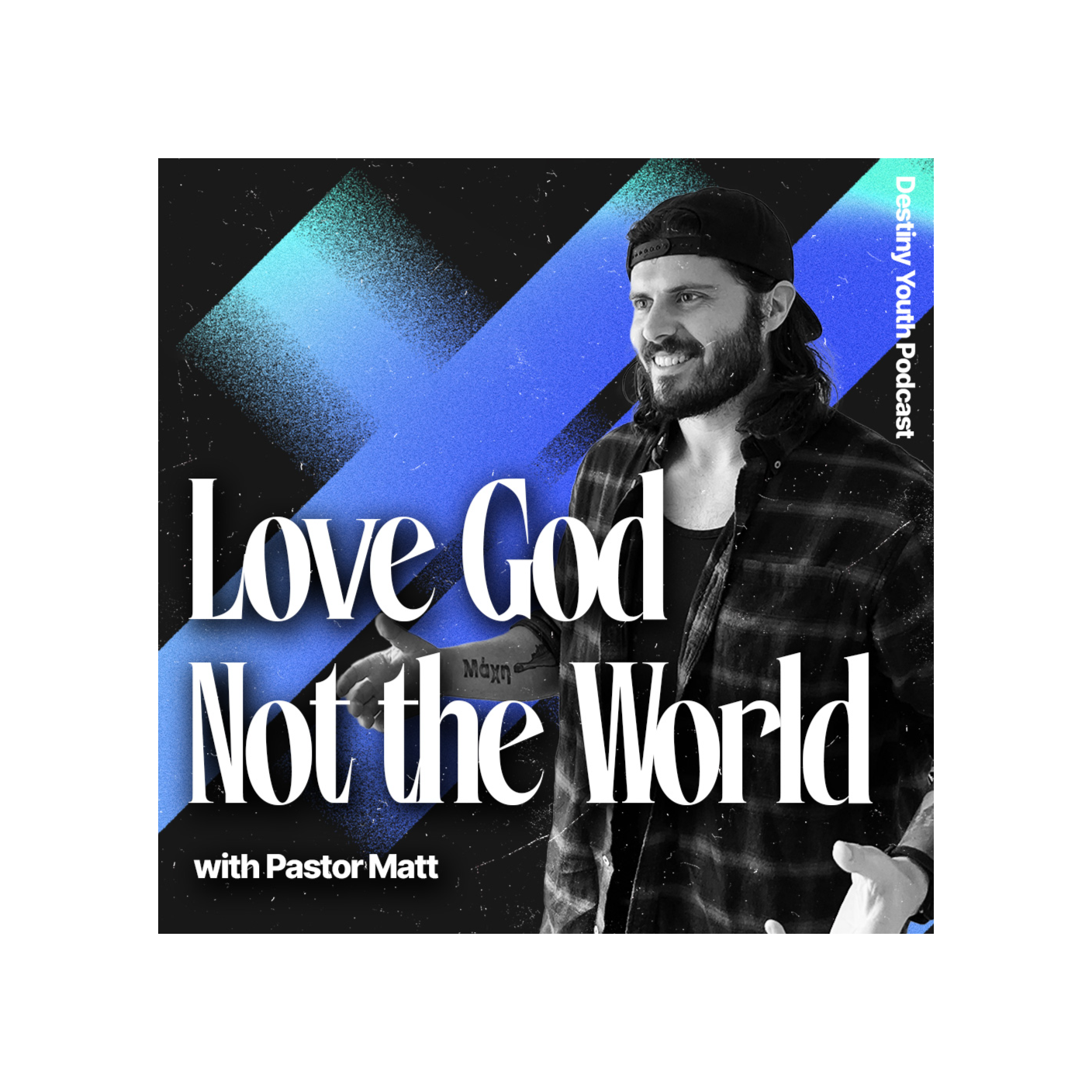 Love God, Not the World with Pastor Matt episode artwork