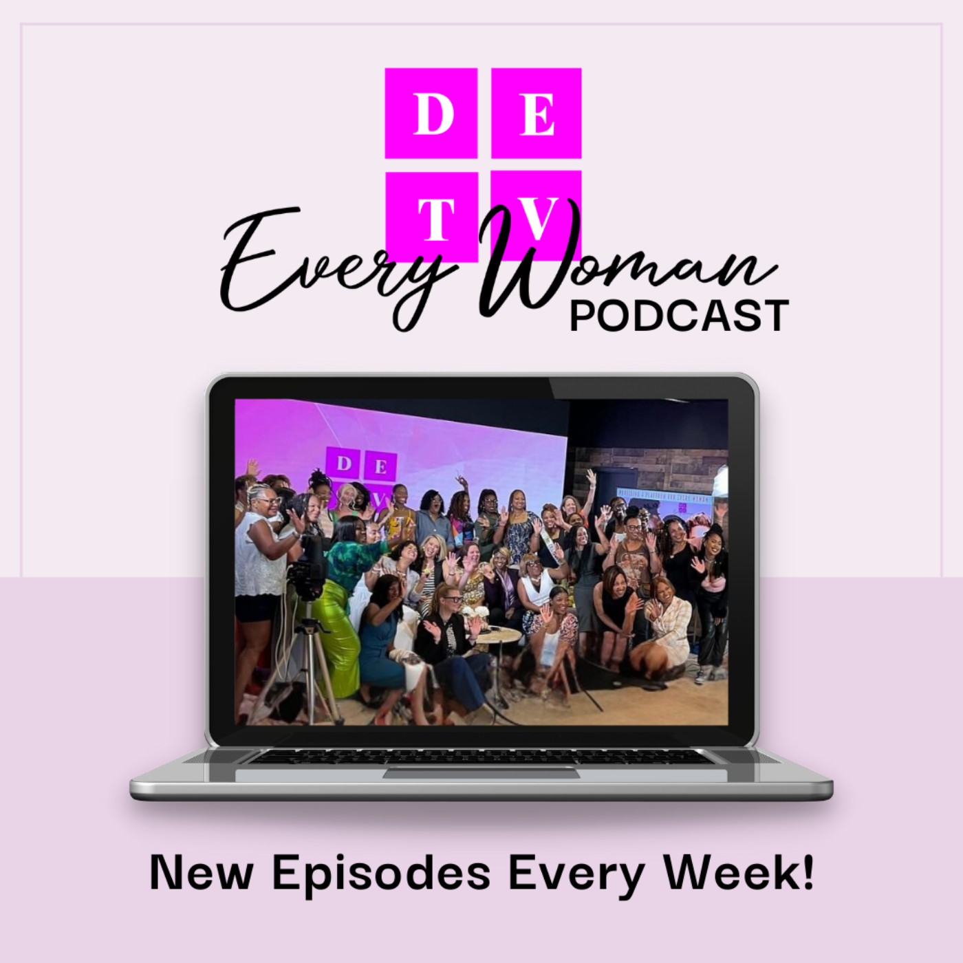 DETV Every Woman Podcast