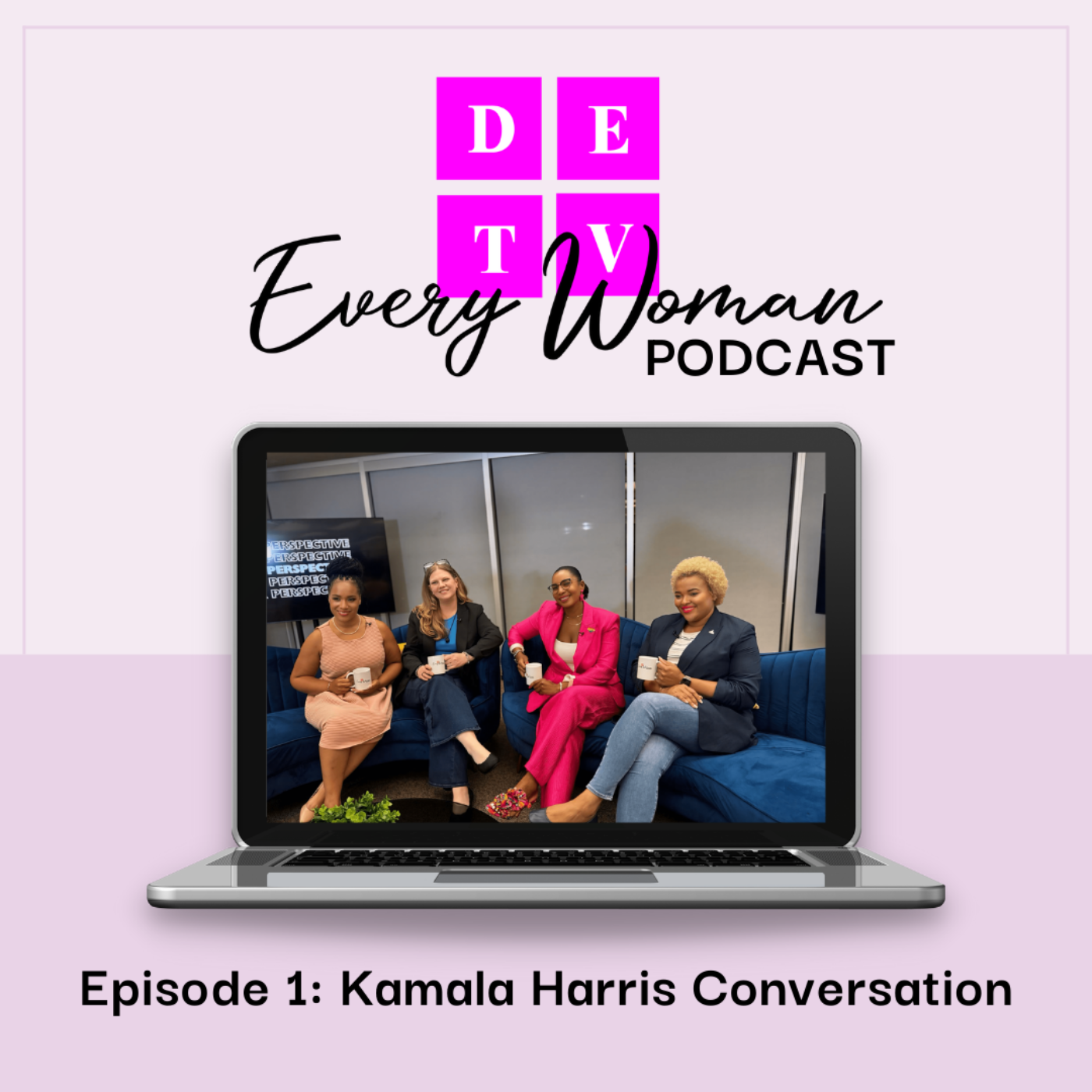 Episode 1 of DETV Every Woman: Kamala Harris Conversation | Her Perspective