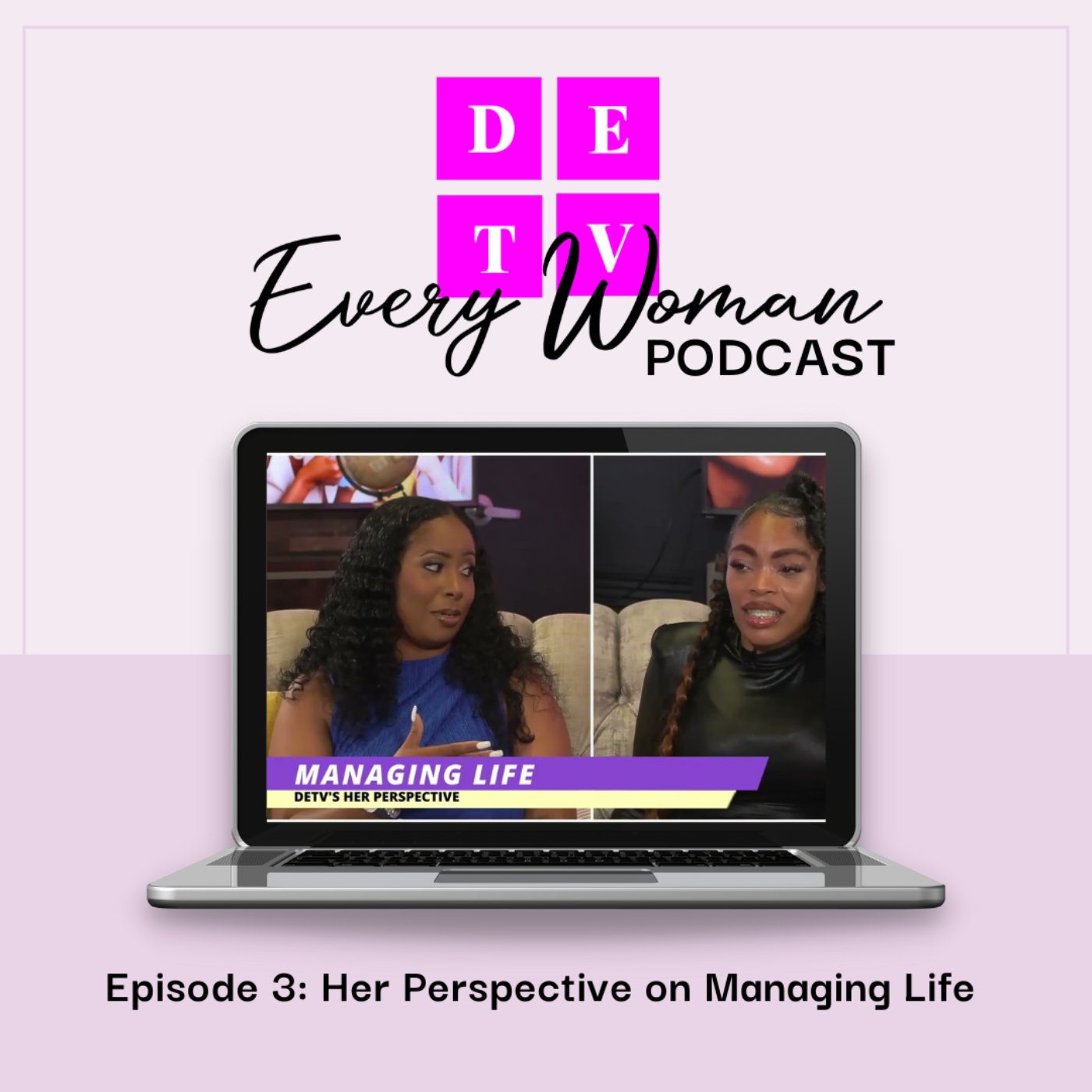 DETV Every Woman Podcast