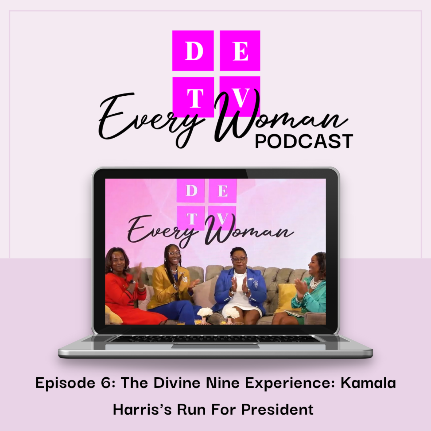 DETV Every Woman Podcast