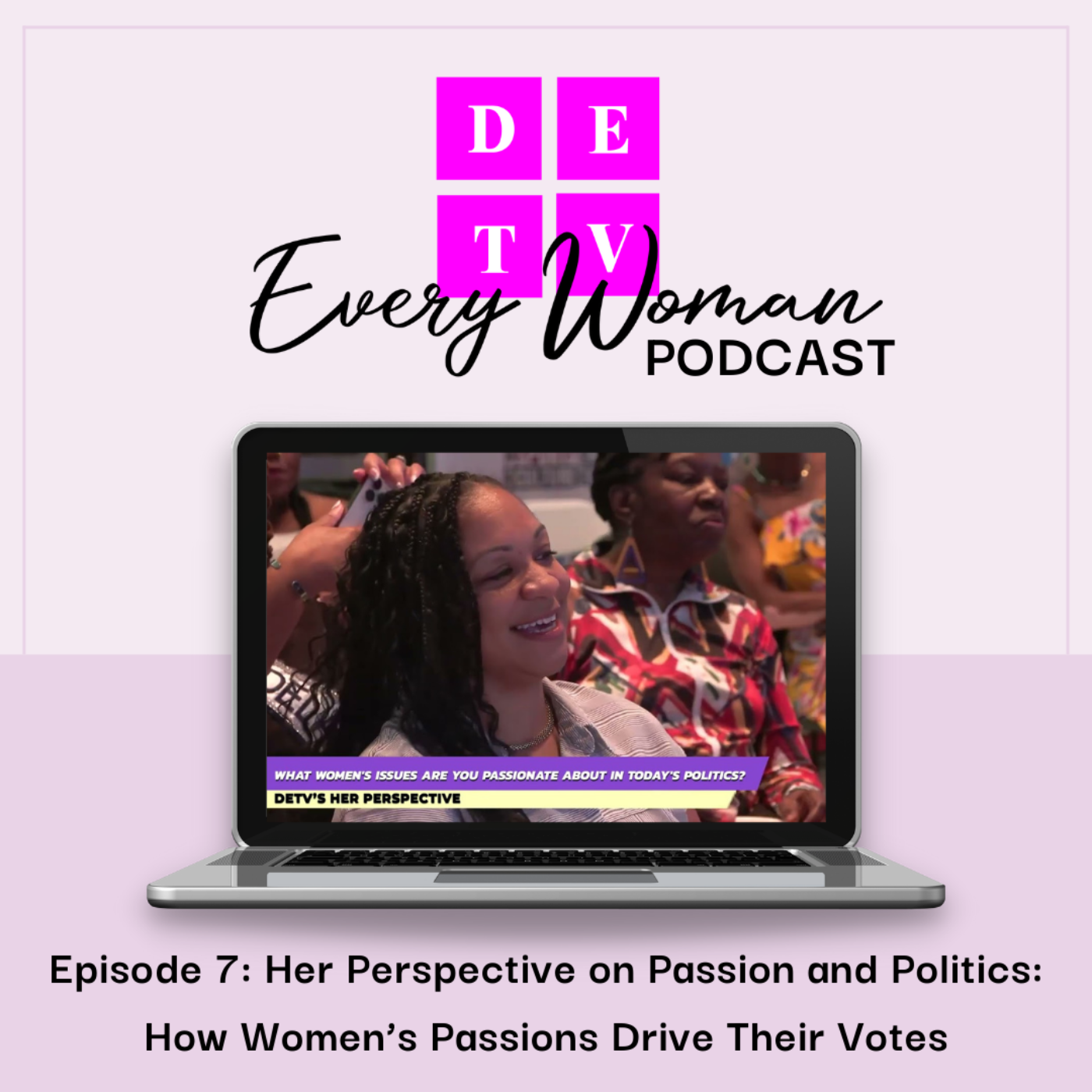 DETV Every Woman Podcast