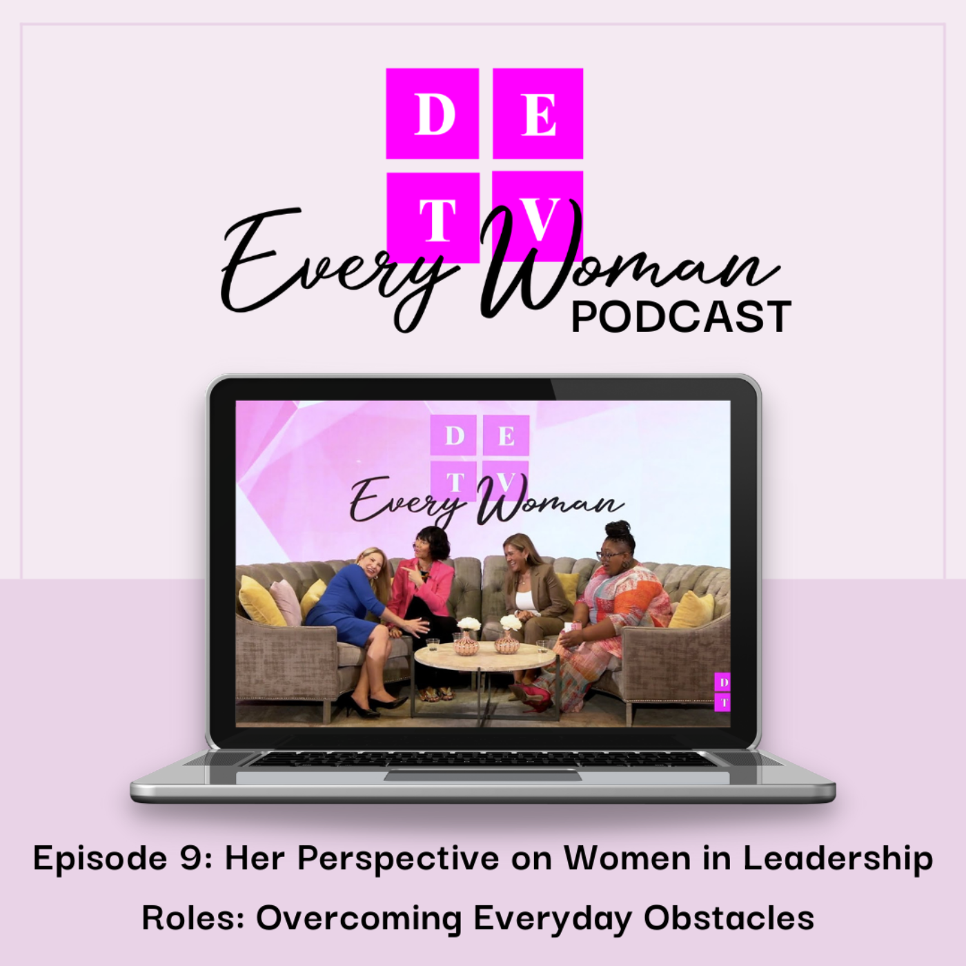 DETV Every Woman Podcast