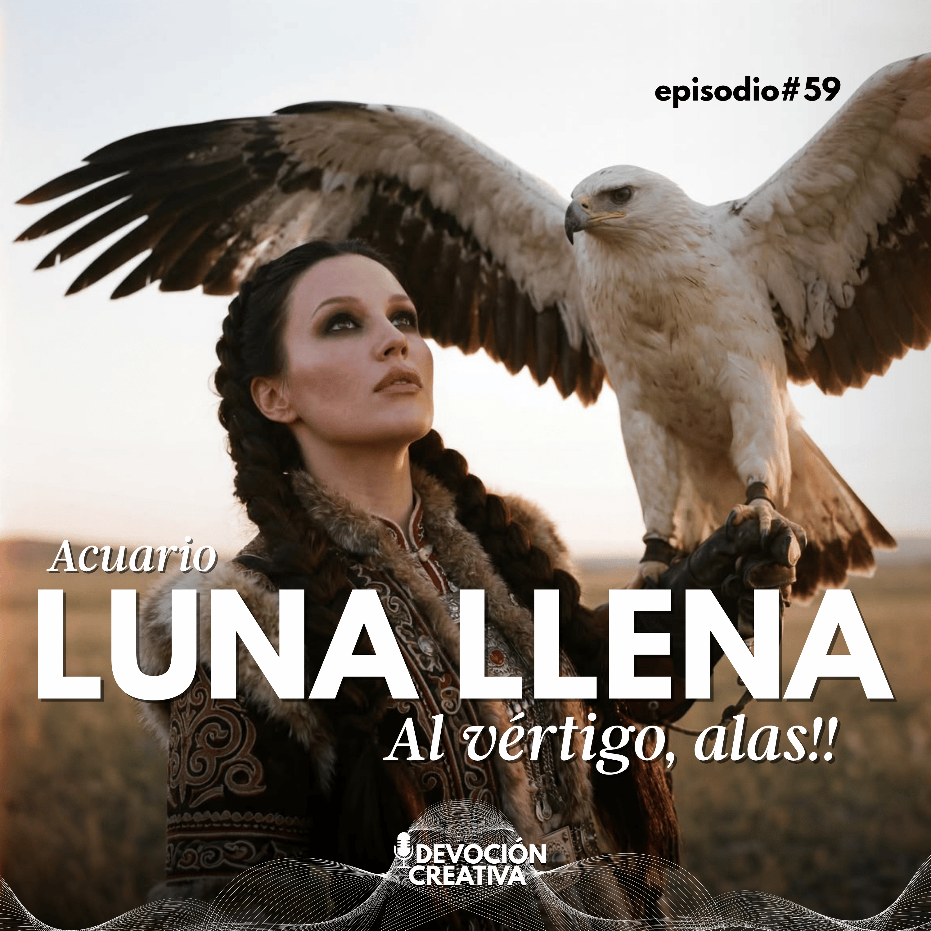 Luna Llena en Acuario ♒ | Al vértigo hay que darle alas | Incómodo despertar episode artwork