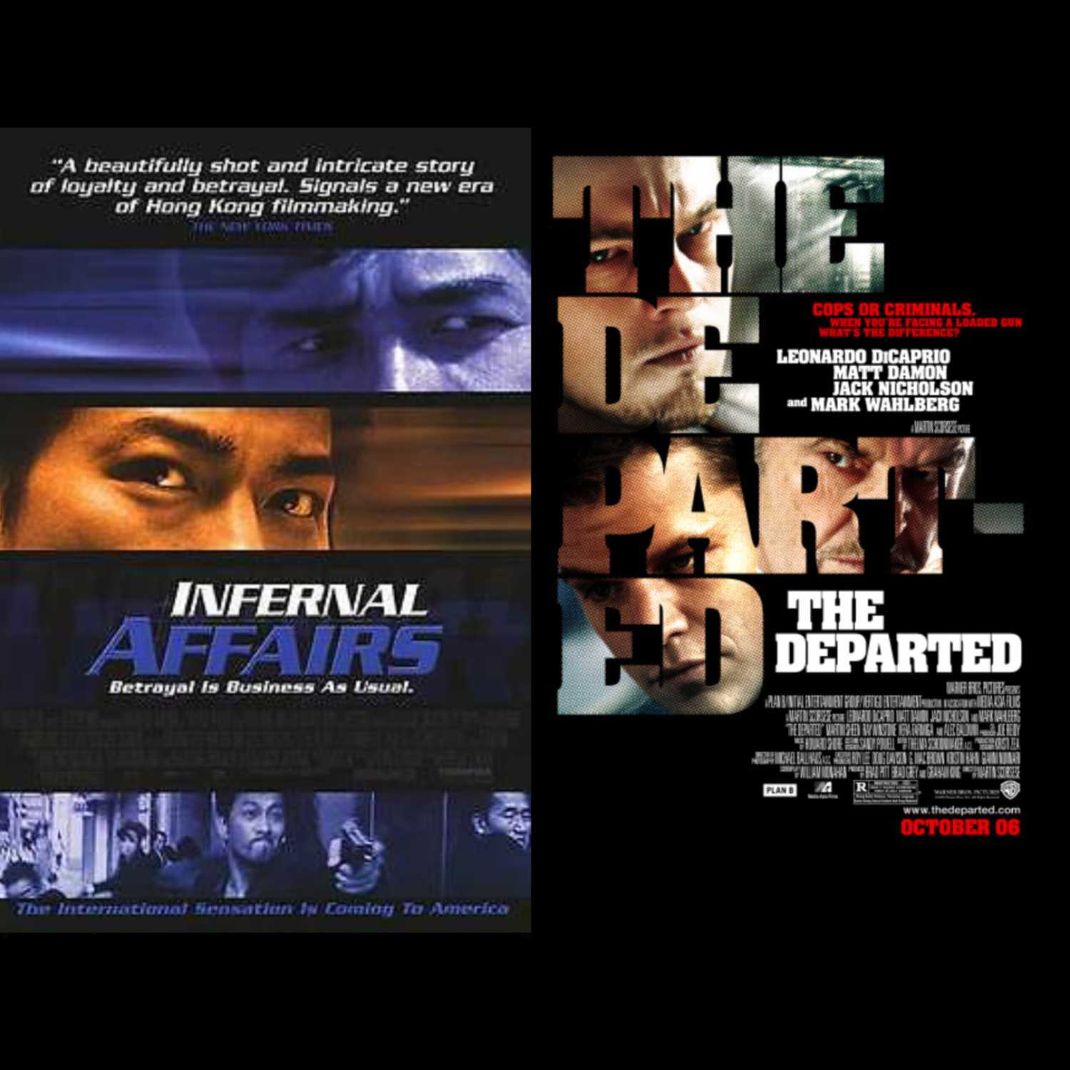 Infernal Affairs & The Departed